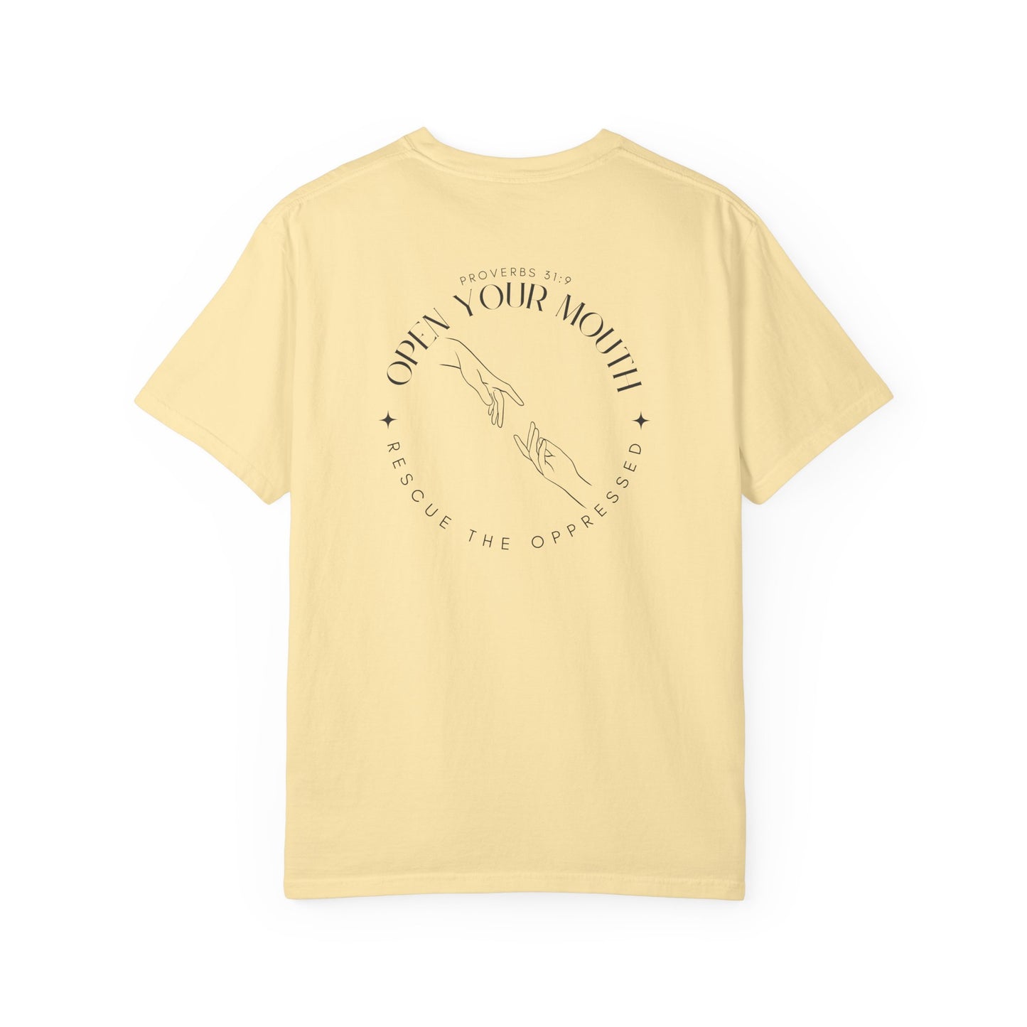 Open your Mouth Garment-Dyed T-Shirt — Rescue the Oppressed Back Print
