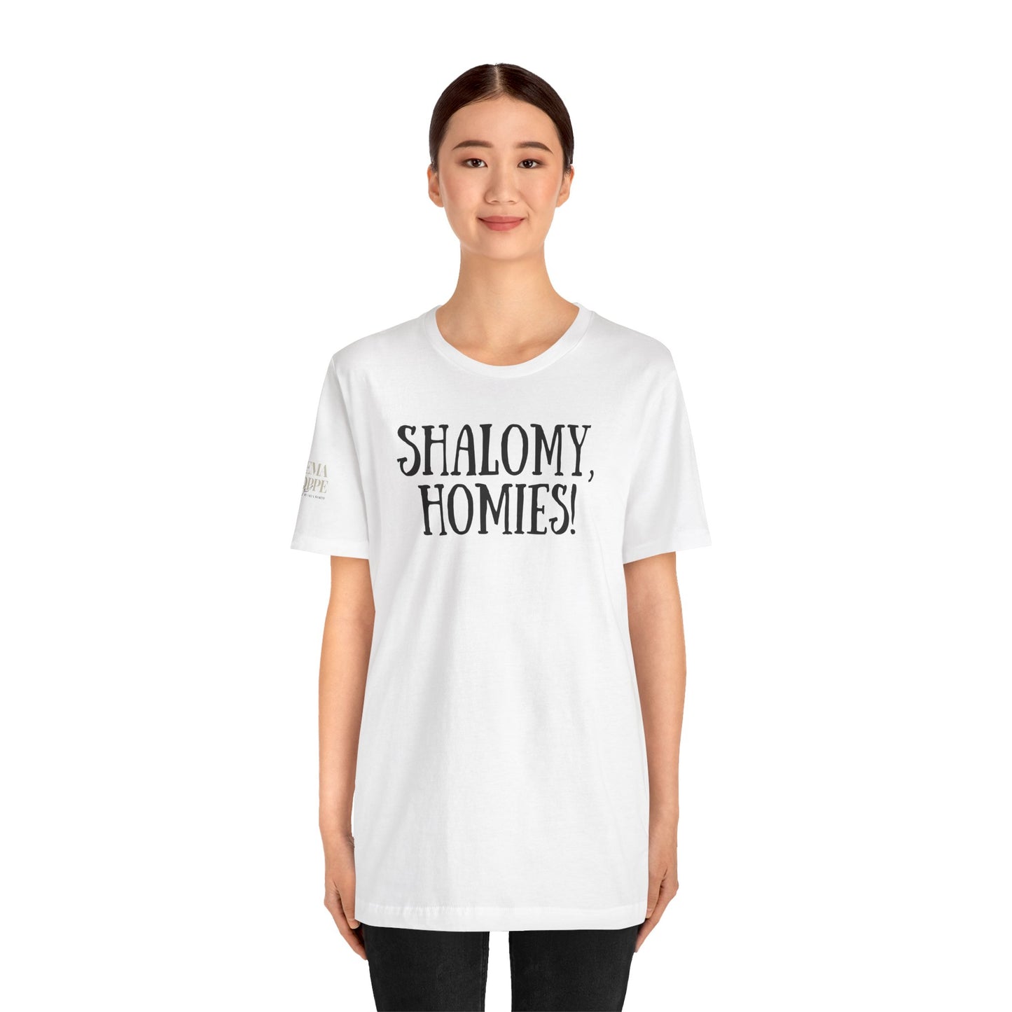 Shalom Homies Tee | Unisex Jersey Short Sleeve Shirt, Casual Wear, Gift for Friends, Unique Quote Shirt, Comfortable Everyday Tee