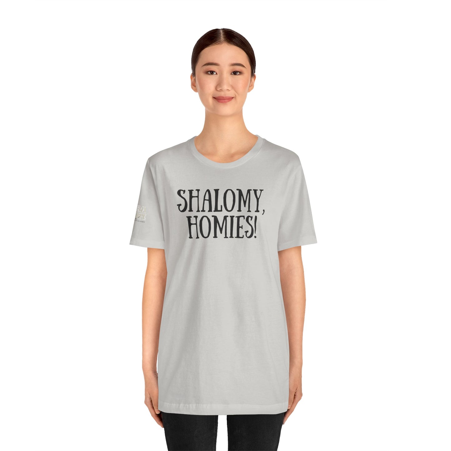 Shalom Homies Tee | Unisex Jersey Short Sleeve Shirt, Casual Wear, Gift for Friends, Unique Quote Shirt, Comfortable Everyday Tee