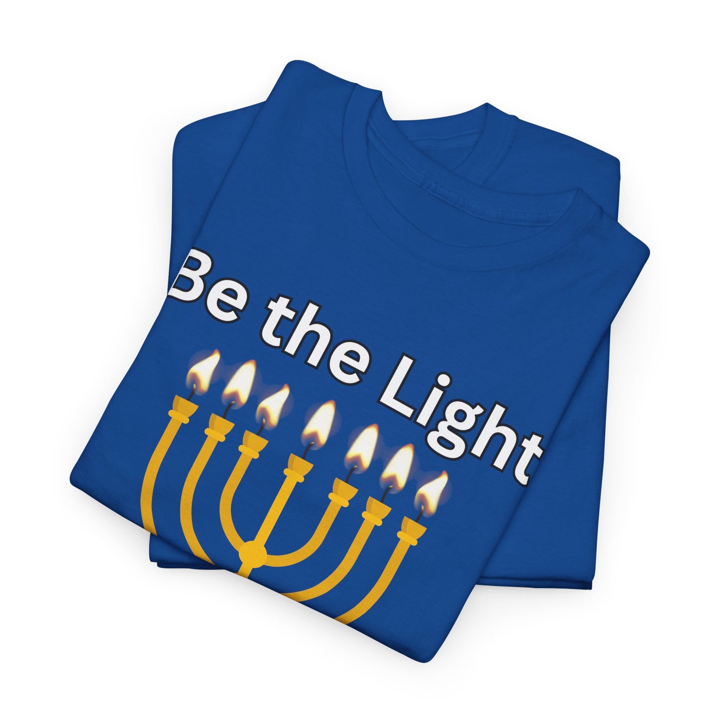 Be the Light Menorah: Unisex Heavy Cotton Tee Matthew 5:14