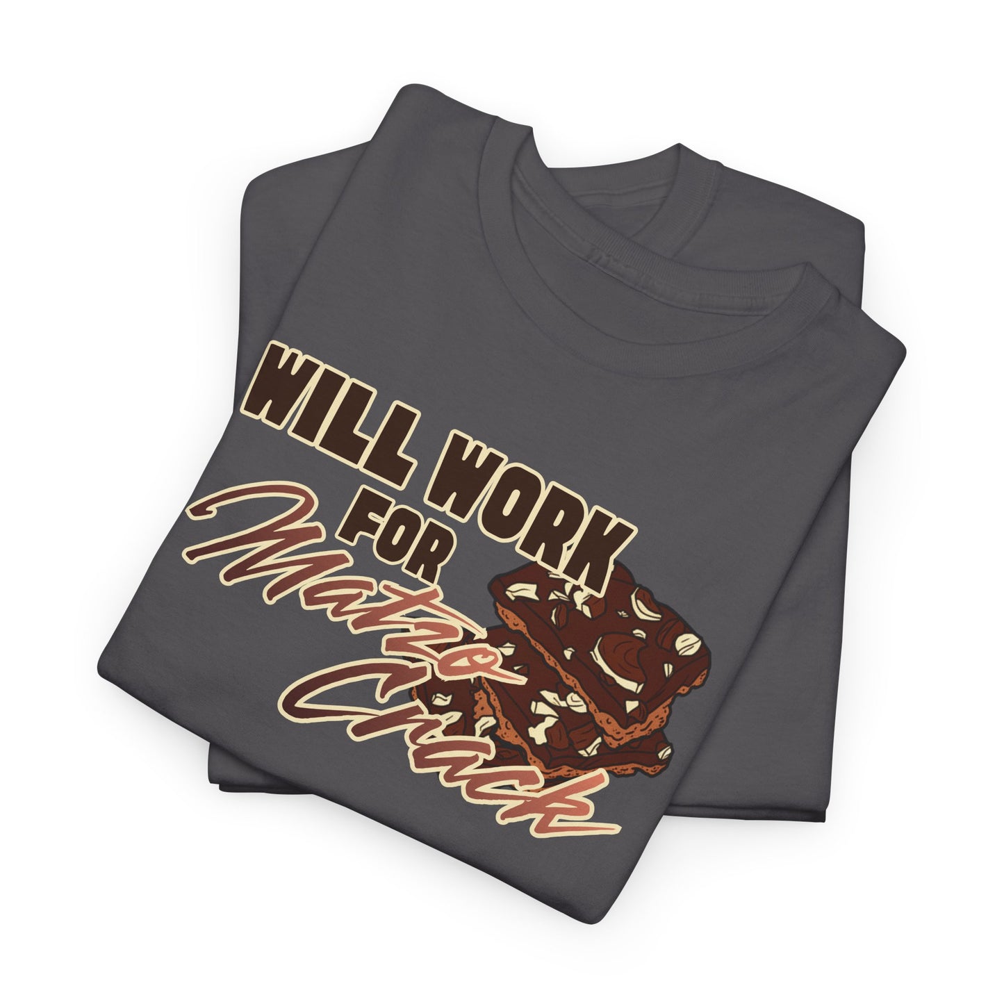 Will Work for Matzo Crack Funny Passover Unleavened Bread T‑Shirt
