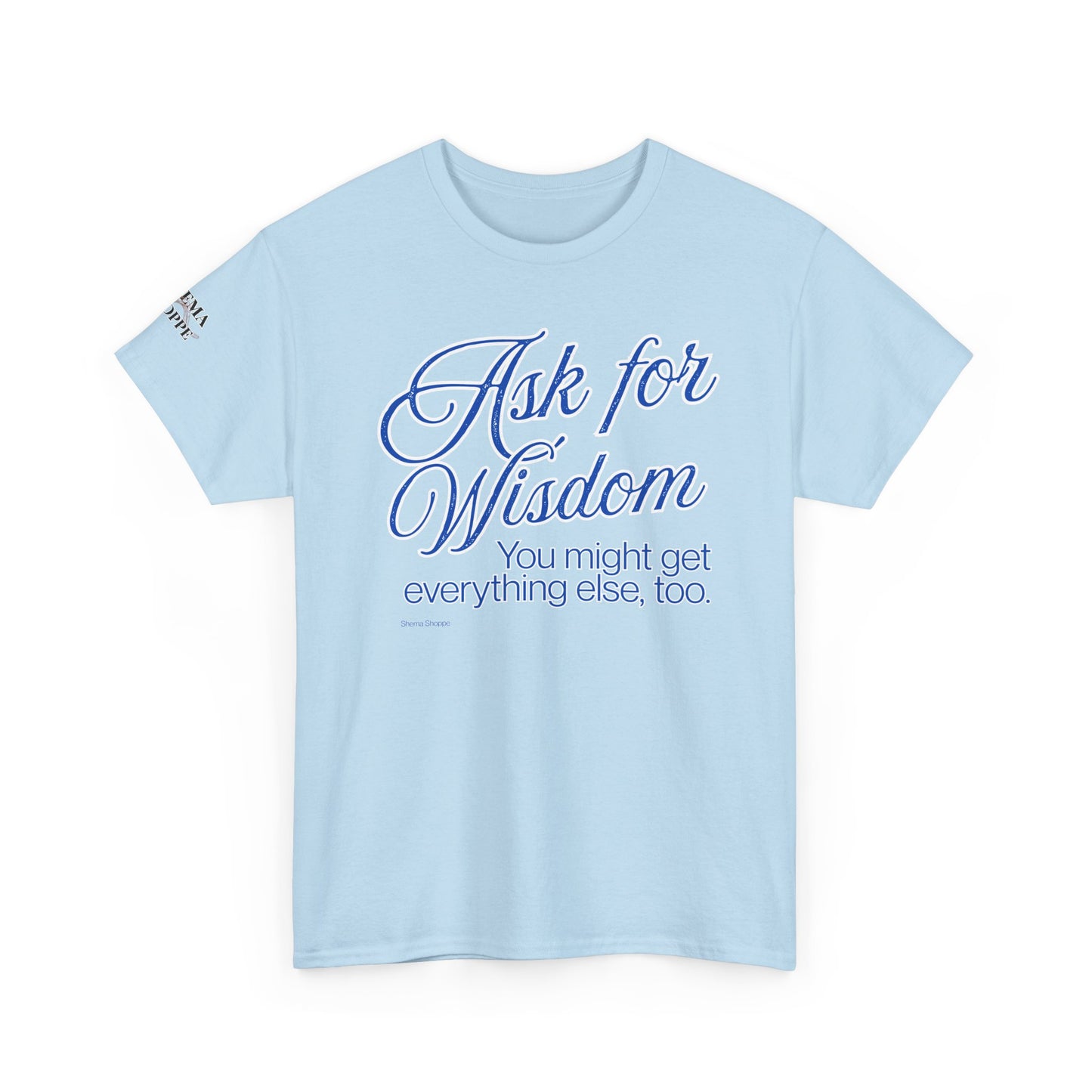 Ask For Wisdom Unisex Heavy Cotton Tee