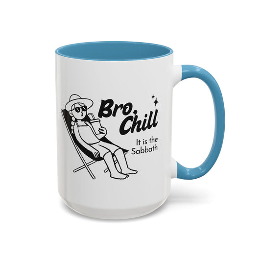 Bro, Chill Shabbat Themed Accent Coffee Mug, Relaxation Gift, Coffee Lover Gift, Cute Mug for Friends, Fun Coffee Cup