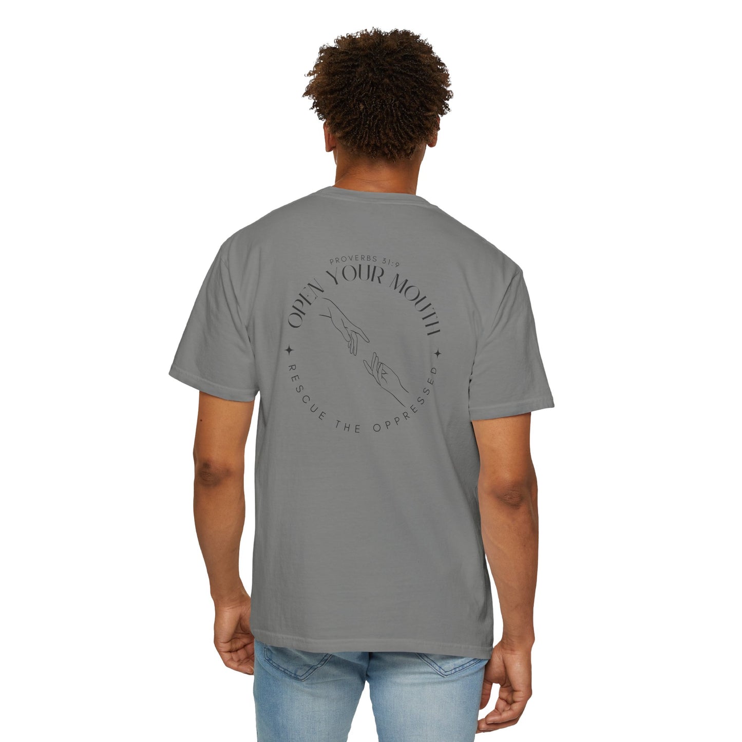Open your Mouth Garment-Dyed T-Shirt — Rescue the Oppressed Back Print