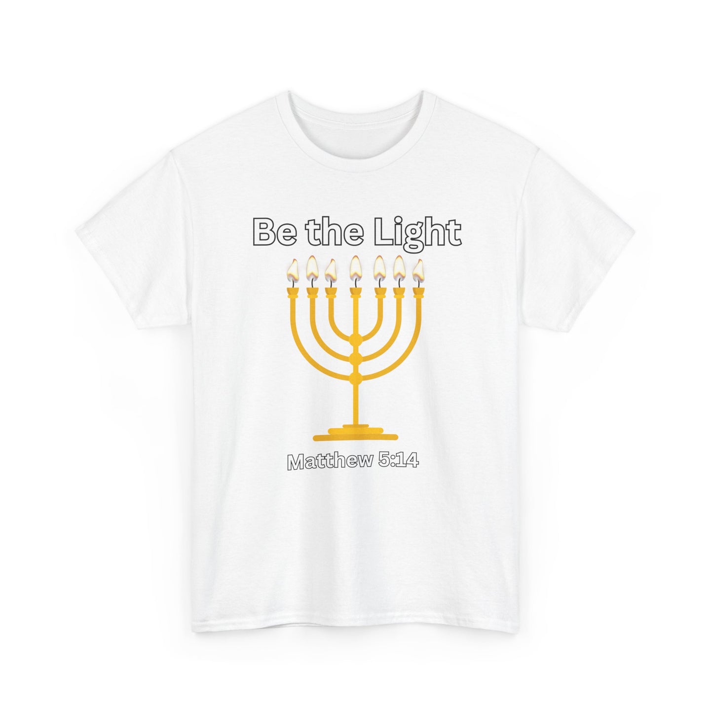 Be the Light Menorah: Unisex Heavy Cotton Tee Matthew 5:14