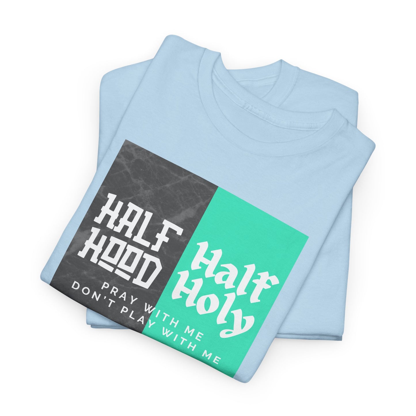 Half Hood/Half Holy Unisex Heavy Cotton Tee