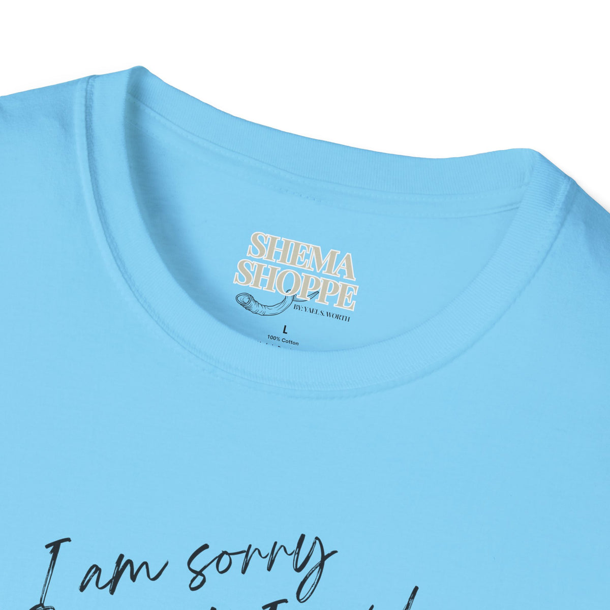 I'm sorry (Yeshua) Unisex Softstyle T-Shirt