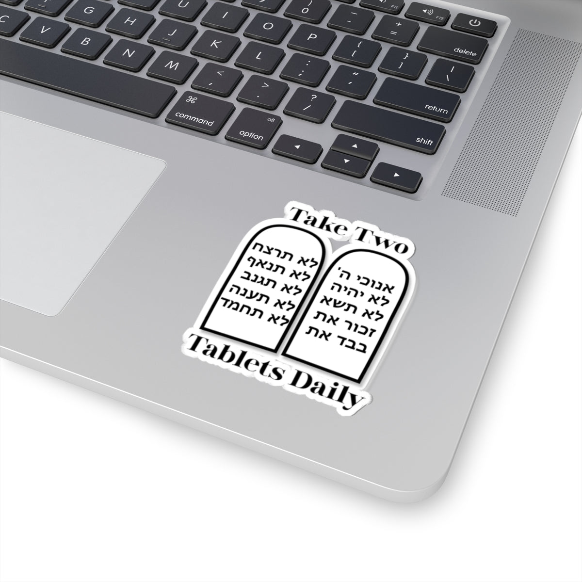 Take Two Tablets Daily- Funny Commandments Kiss-Cut Stickers, Humorous Laptop Decal, Gift for Believers, Feasts Decor, Faith-Based Gifts