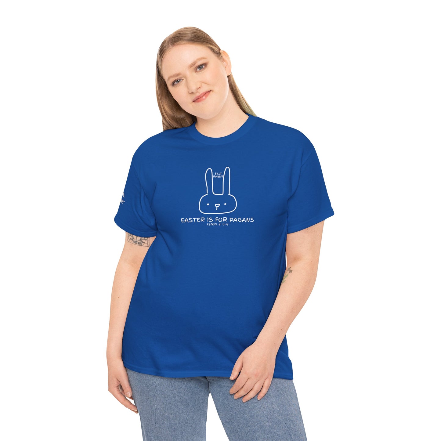 Silly Rabbit, Easter Is for Pagans Cotton T-Shirt — Ezekiel 8 Biblical Truth Tee