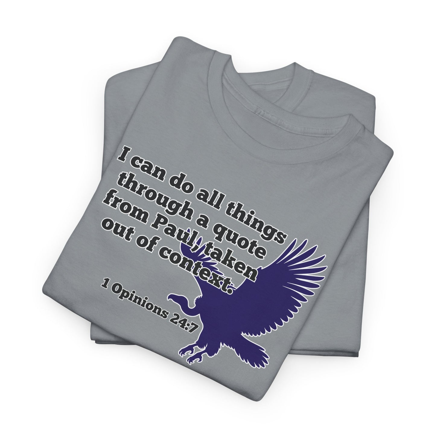 All Things With A Paul Quote Out Of Context Non Inspirational Tee