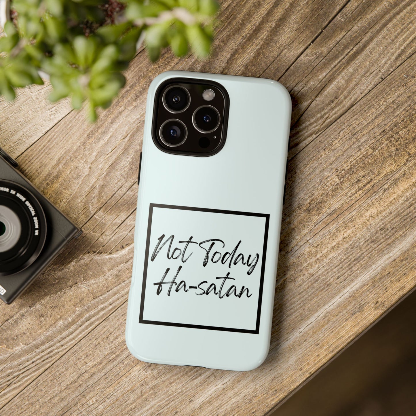 Not Today Ha-satan Phone Case — Funny Motivational Protective iPhone Cover