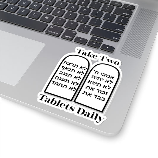 Take Two Tablets Daily- Funny Commandments Kiss-Cut Stickers, Humorous Laptop Decal, Gift for Believers, Feasts Decor, Faith-Based Gifts