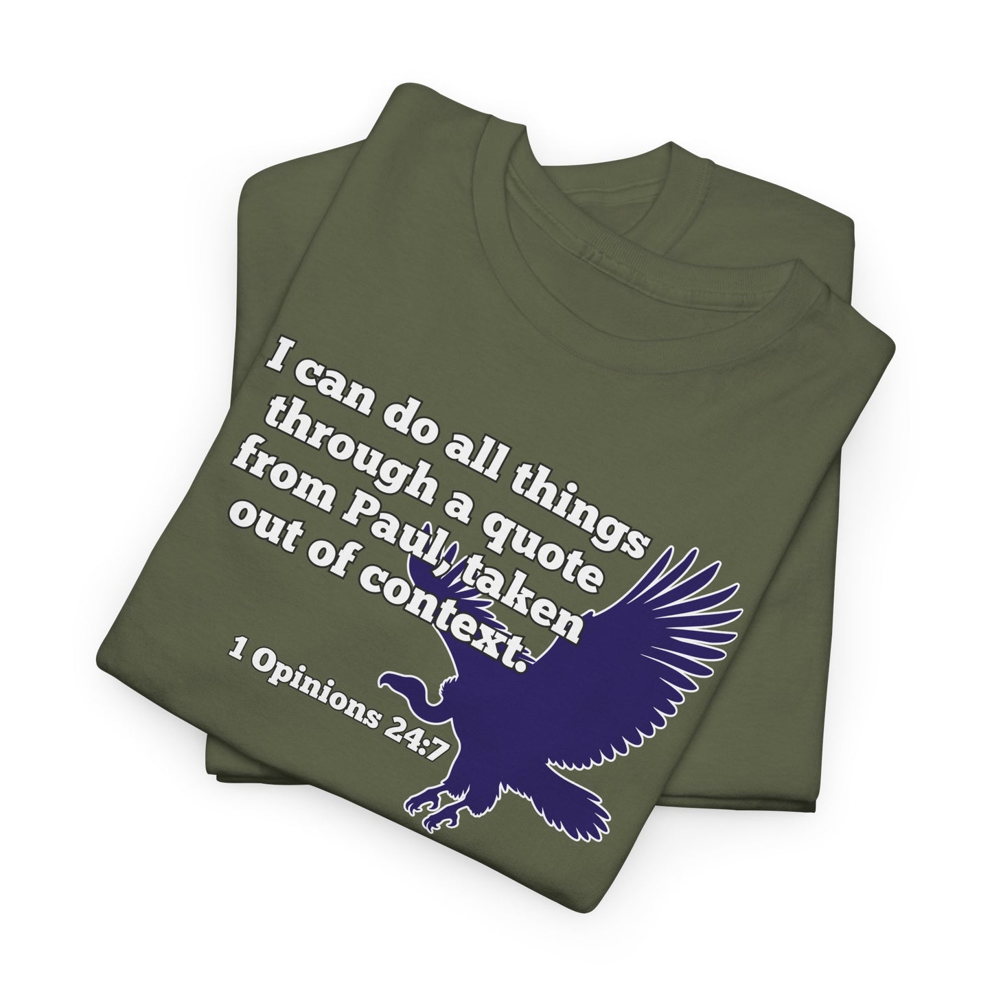 All Things With A Paul Quote Out Of Context Non Inspirational Tee