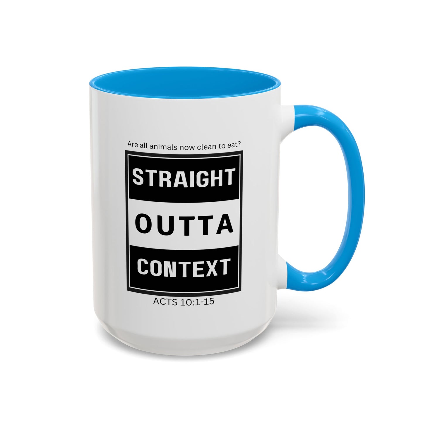 Straight Outta Context Mug, 11oz or 15oz Color Pop