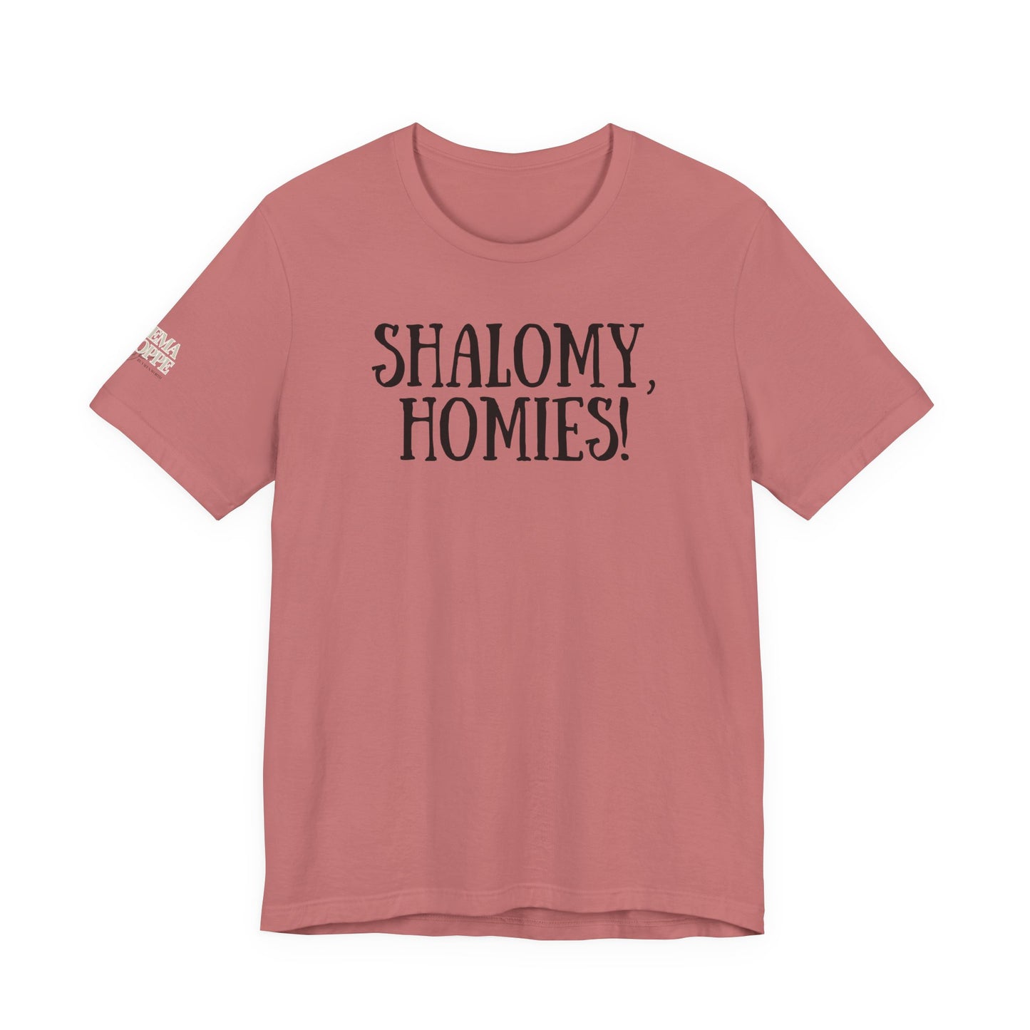 Shalom Homies Tee | Unisex Jersey Short Sleeve Shirt, Casual Wear, Gift for Friends, Unique Quote Shirt, Comfortable Everyday Tee