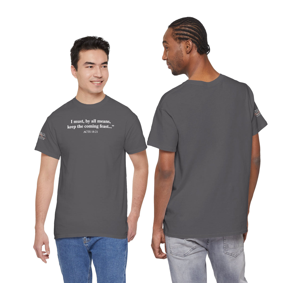 Biblical Quote Tee — "I must, by all means, keep the coming feast..." (Acts 18:21)