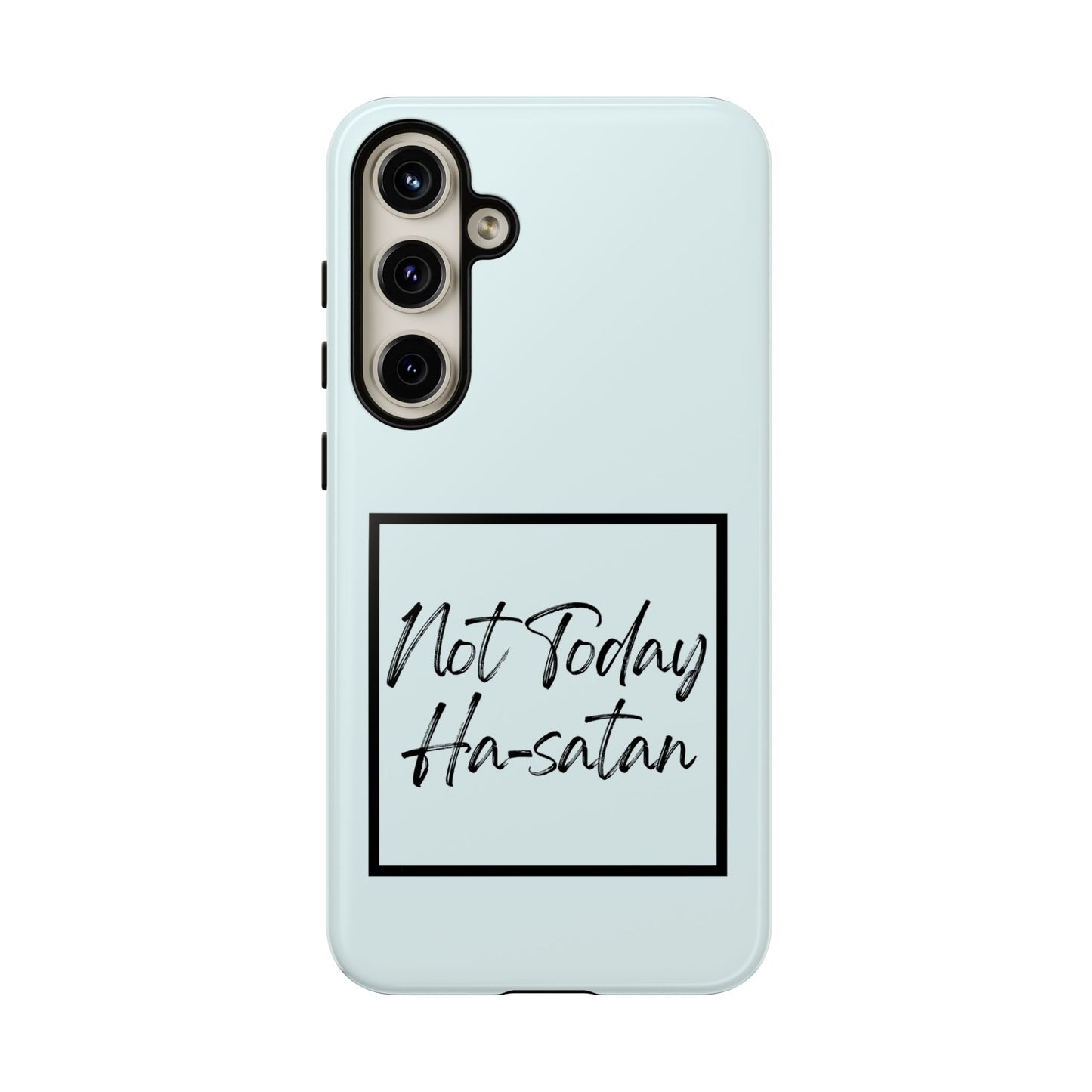 Not Today Ha-satan Phone Case — Funny Motivational Protective iPhone Cover