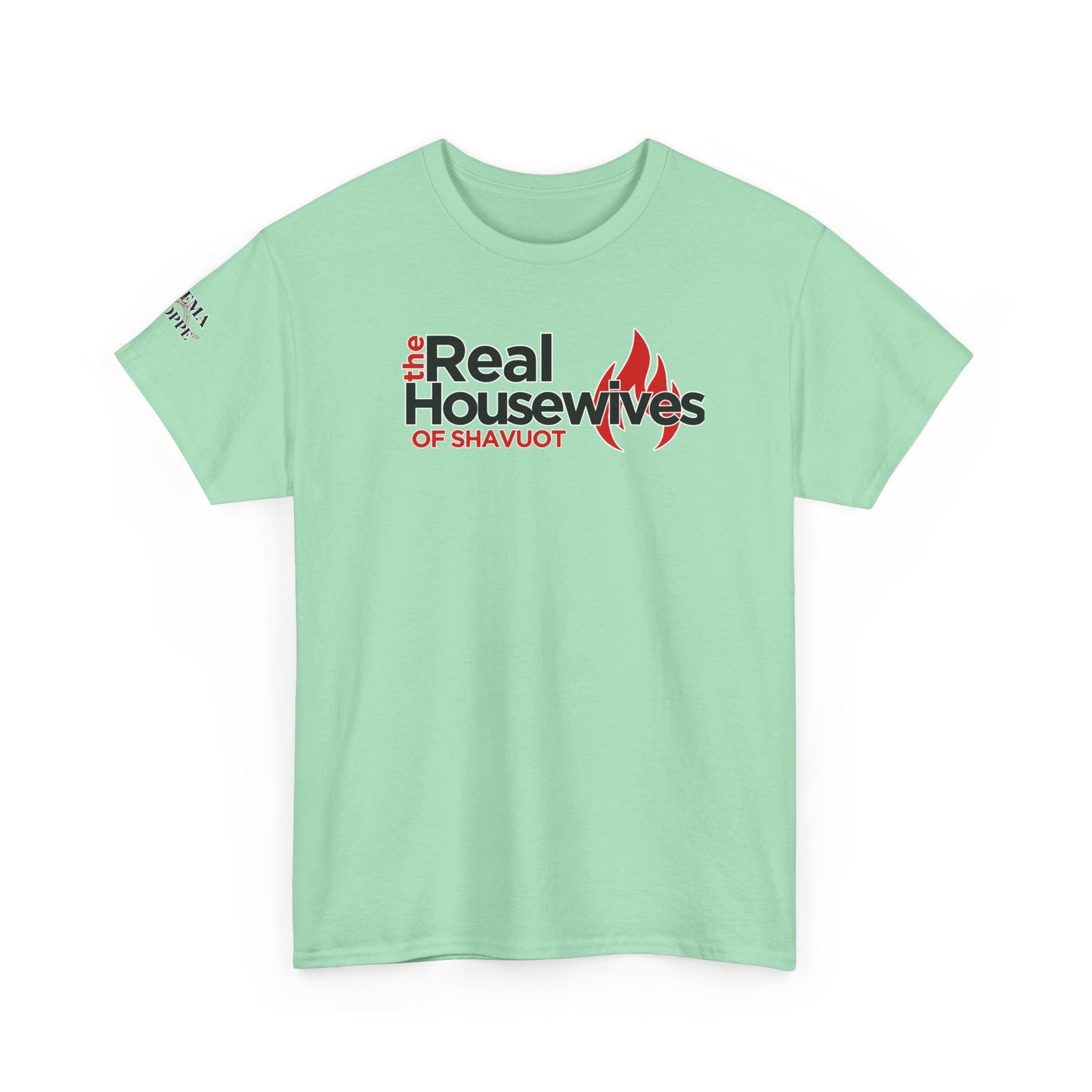 The Real Housewives of Shavuot Flames T‑Shirt Feast of Weeks Biblical Feast