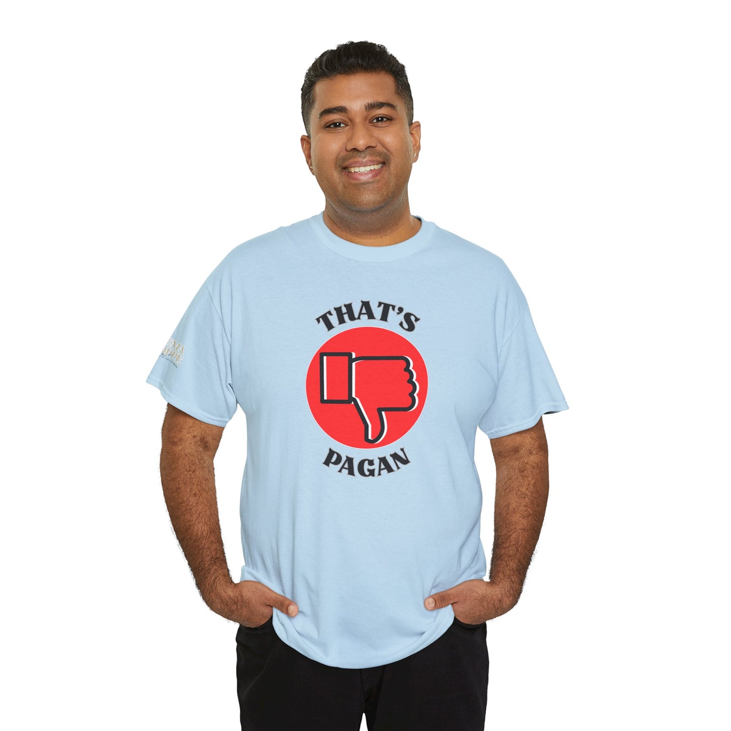 That's Pagan T-Shirt —Thumbs-Down Pagan Graphic Tee