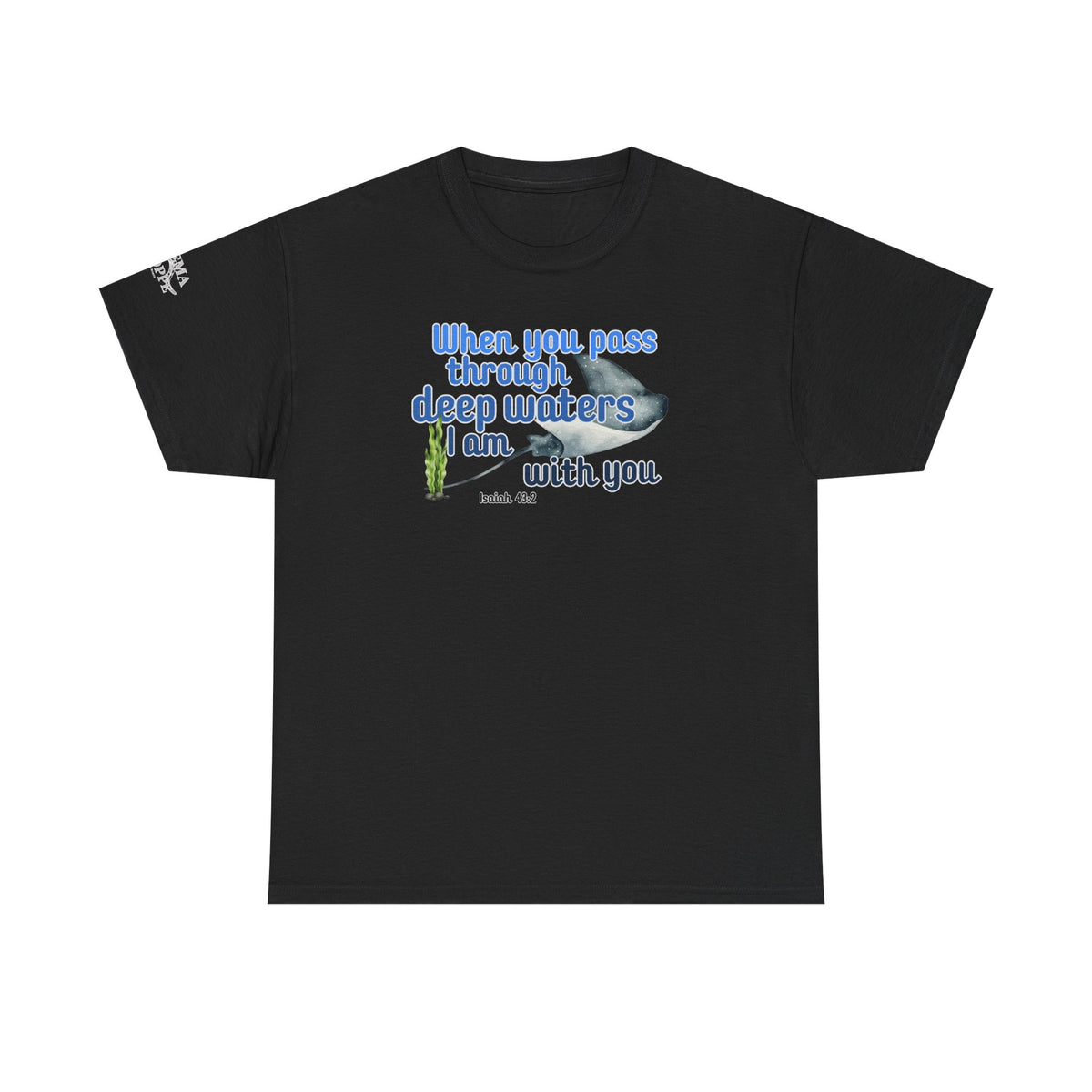 When You Pass Through Deep Waters Tee — Isaiah 43:2 Inspirational Christian T-Shirt