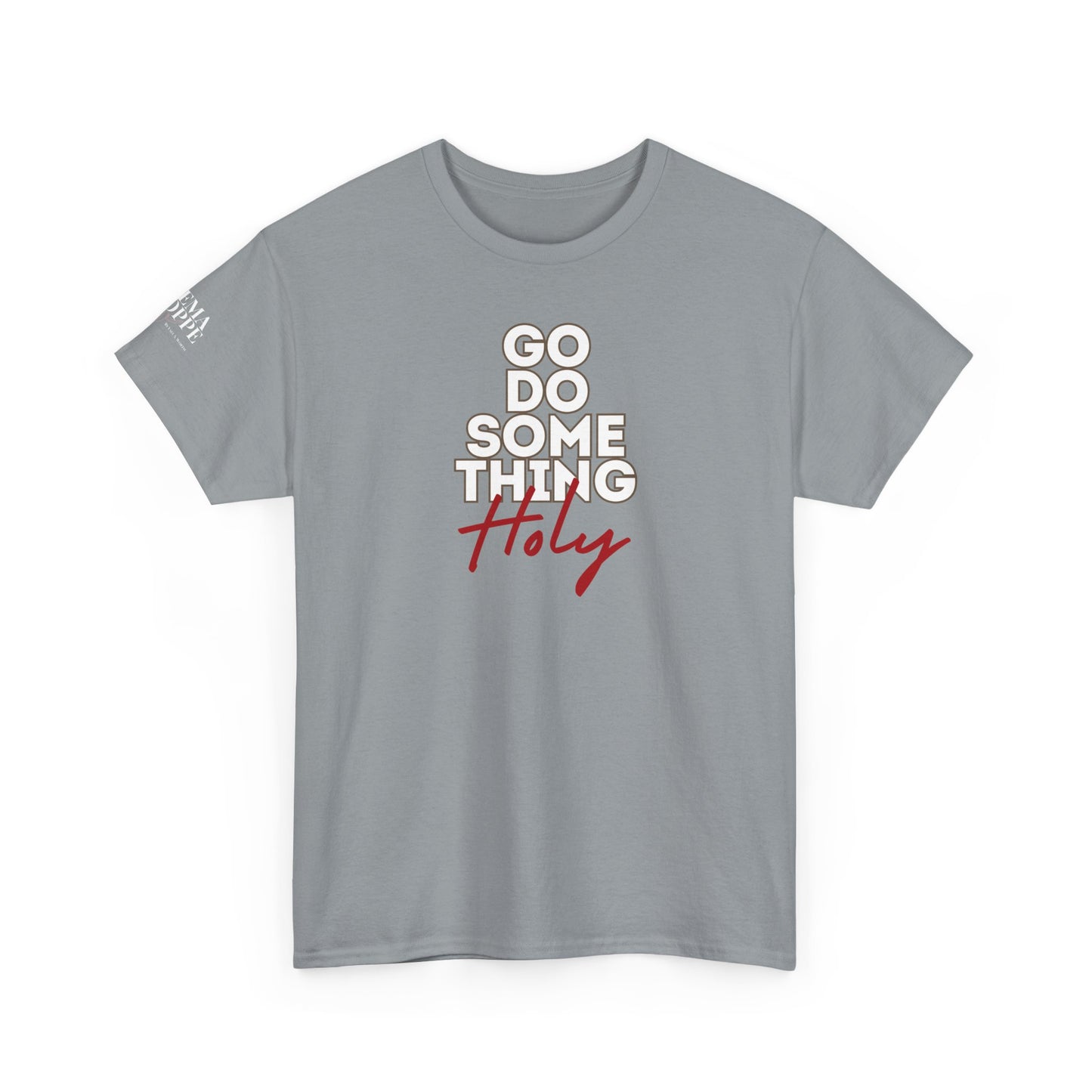 Do Something Holy Unisex Heavy Cotton Tee