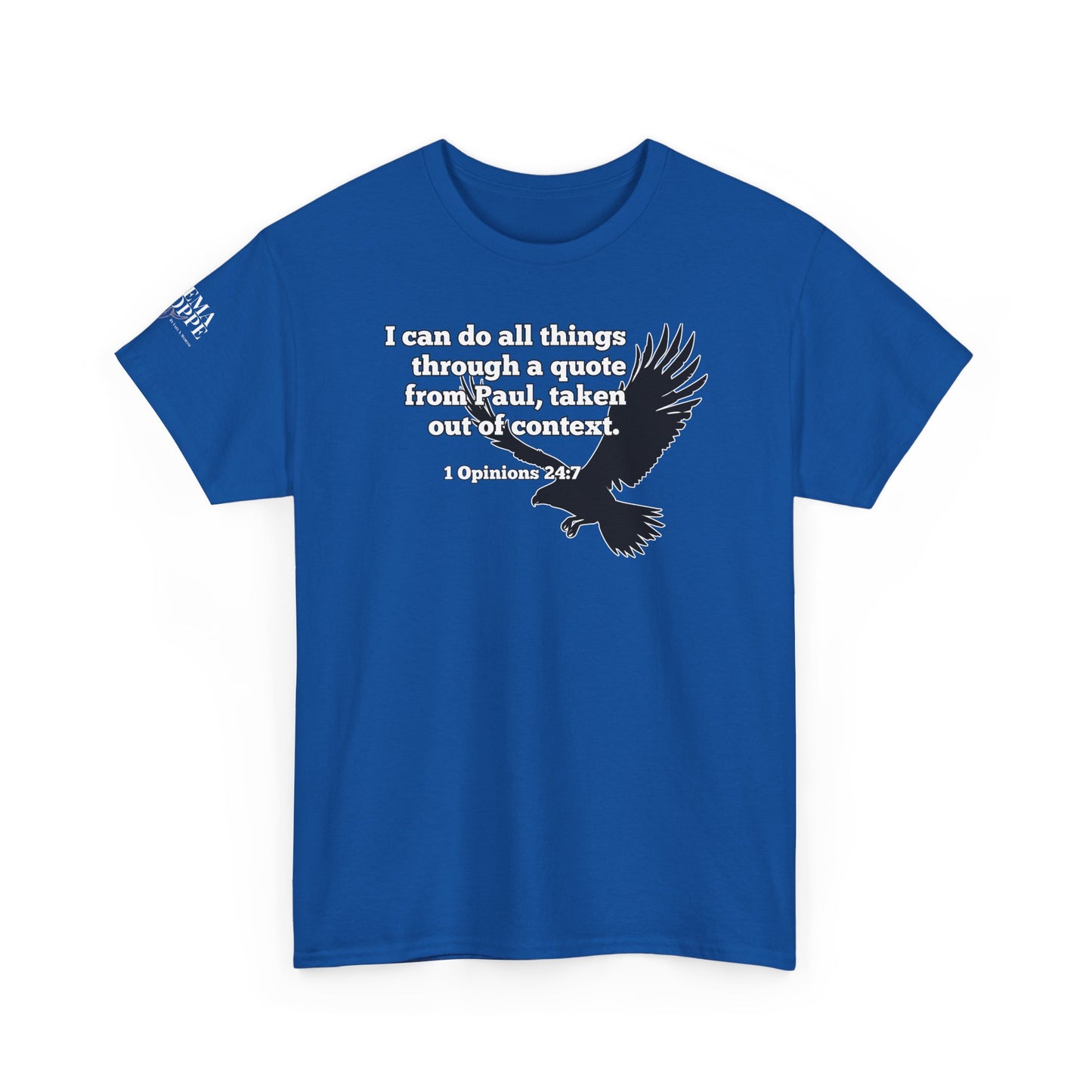 Misquoting Paul Motivational Eagle Tee for Everyday Inspiration, Unisex Tee, Quote T-Shirt, Gifts for Friends, Inspirational Apparel