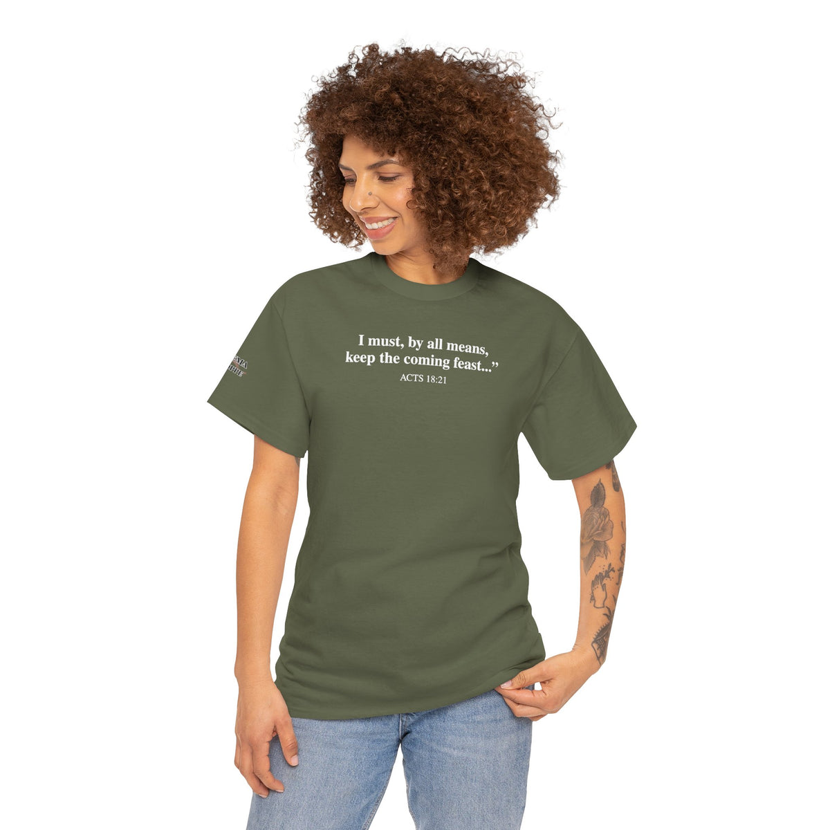 Biblical Quote Tee — "I must, by all means, keep the coming feast..." (Acts 18:21)