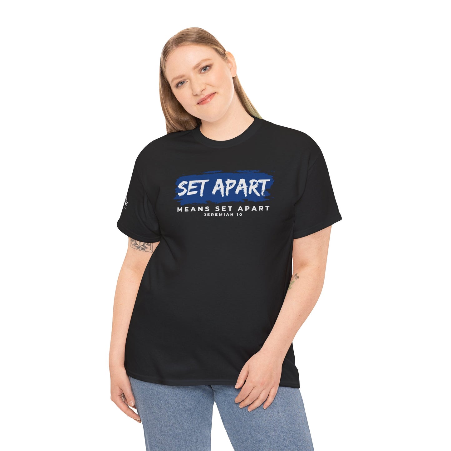 Set Apart Means Set Apart Jeremiah 10 Cotton Bold Statement Shirt