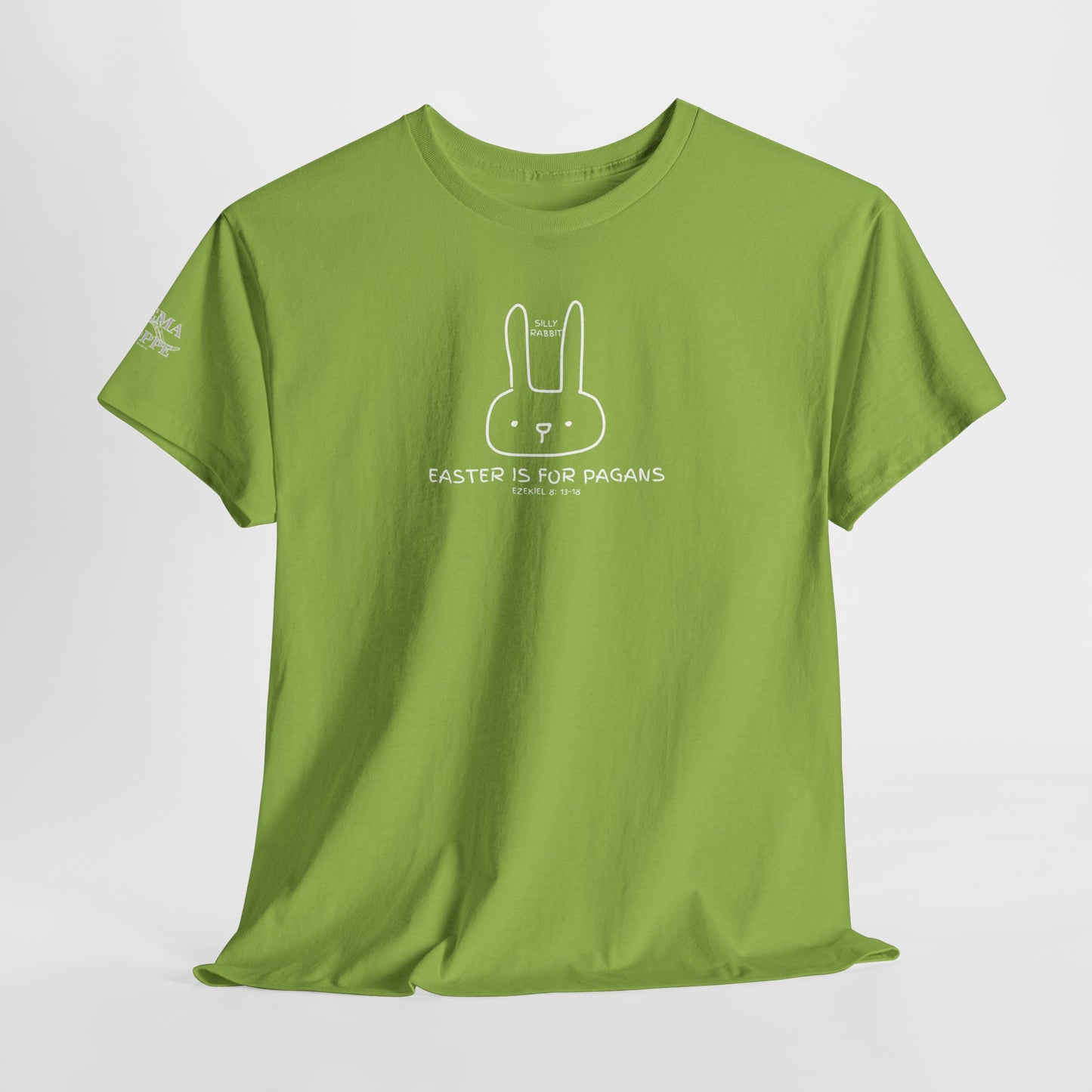Silly Rabbit, Easter Is for Pagans Cotton T-Shirt — Ezekiel 8 Biblical Truth Tee
