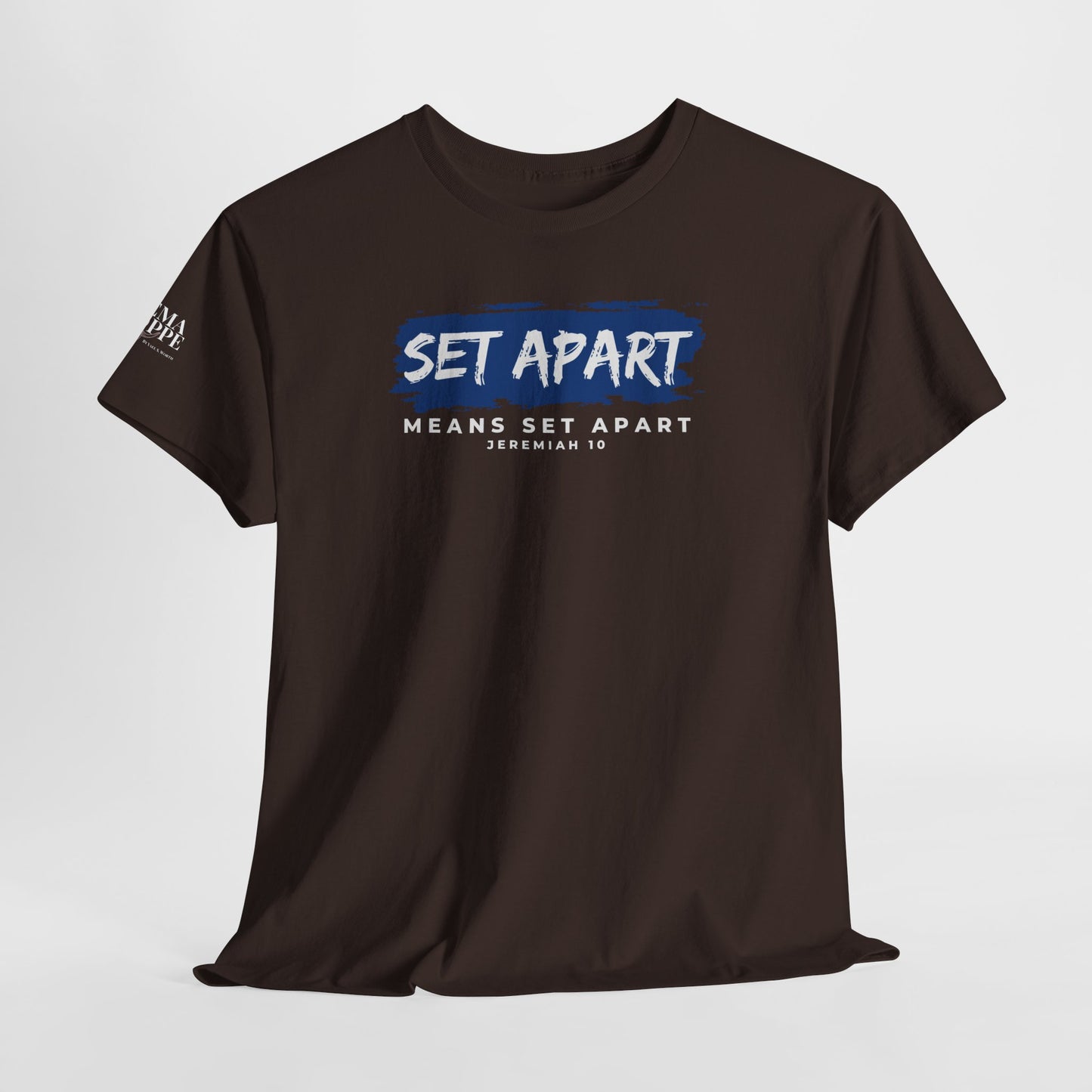 Set Apart Means Set Apart Jeremiah 10 Cotton Bold Statement Shirt