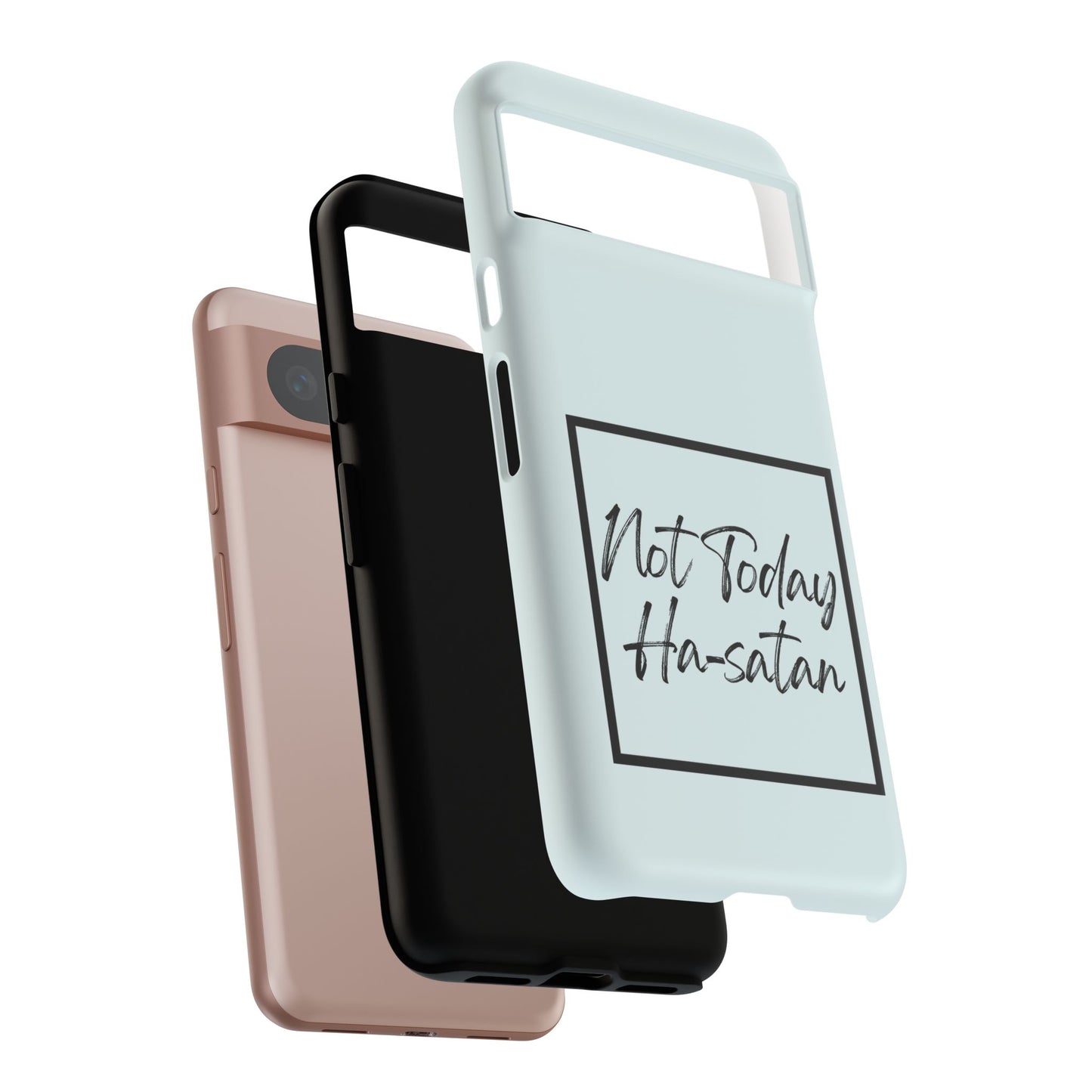 Not Today Ha-satan Phone Case — Funny Motivational Protective iPhone Cover