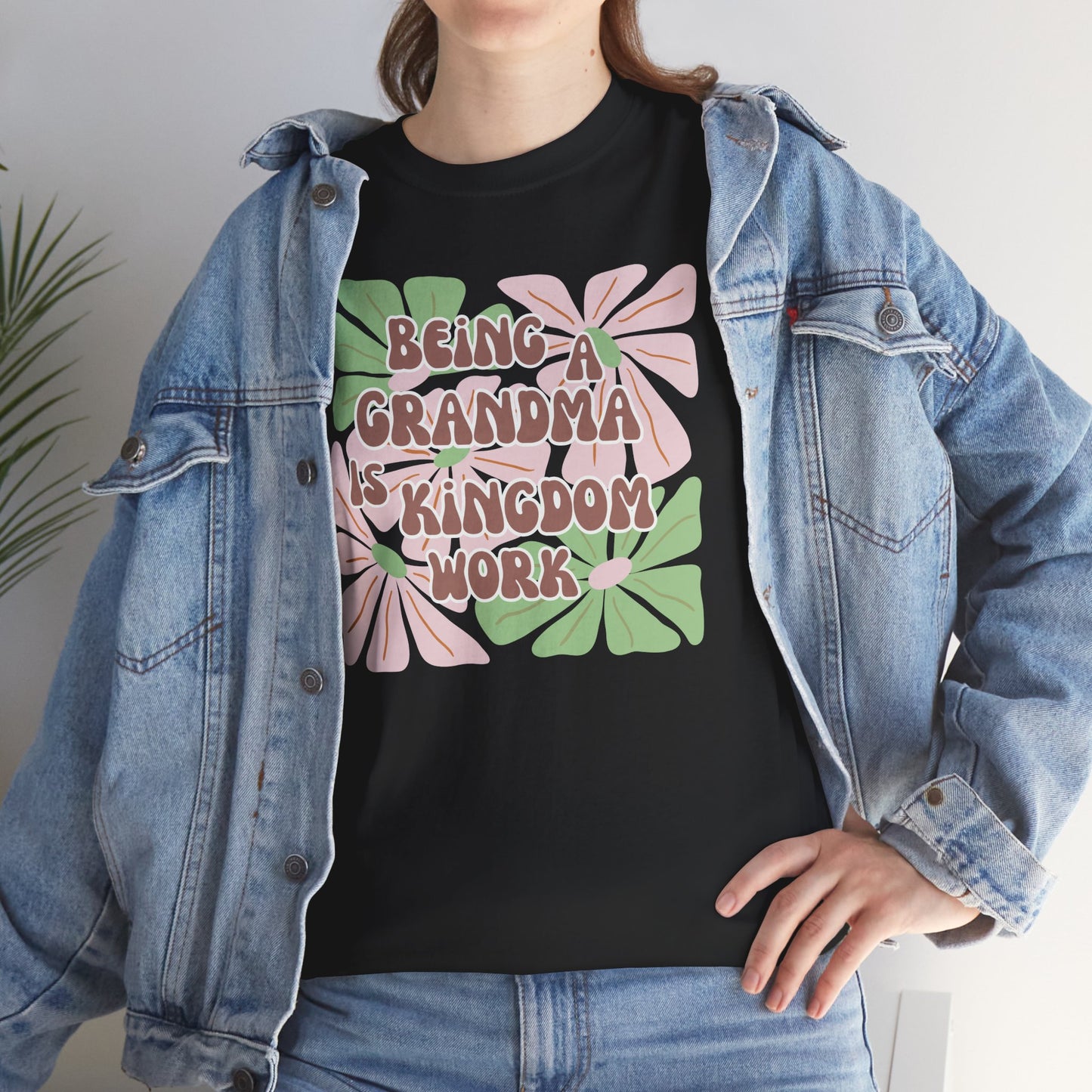 Being A Grandma Is Kingdom Work T-Shirt — Floral Retro Grandmother Appreciation Gift