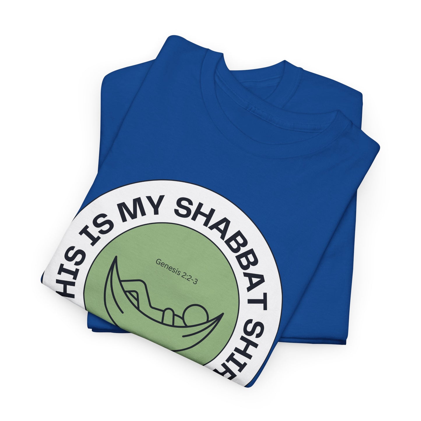 This Is My Shabbat Shirt — Chilling Out Is a Commandment Hammock Sabbath Cotton Tee