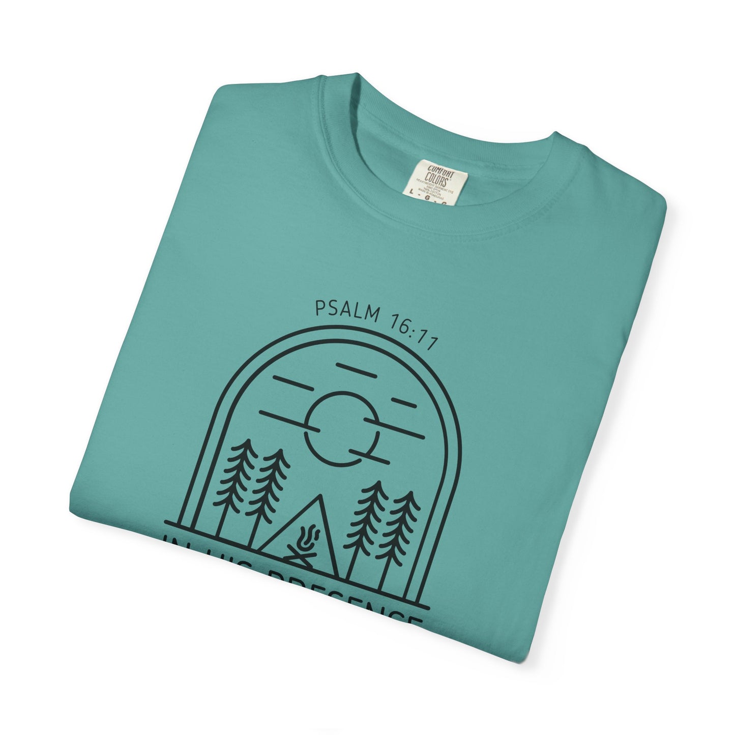 In His Presence T-Shirt — Psalm 16:11 Bible Verse Nature Comfort Colors Cotton Shirt