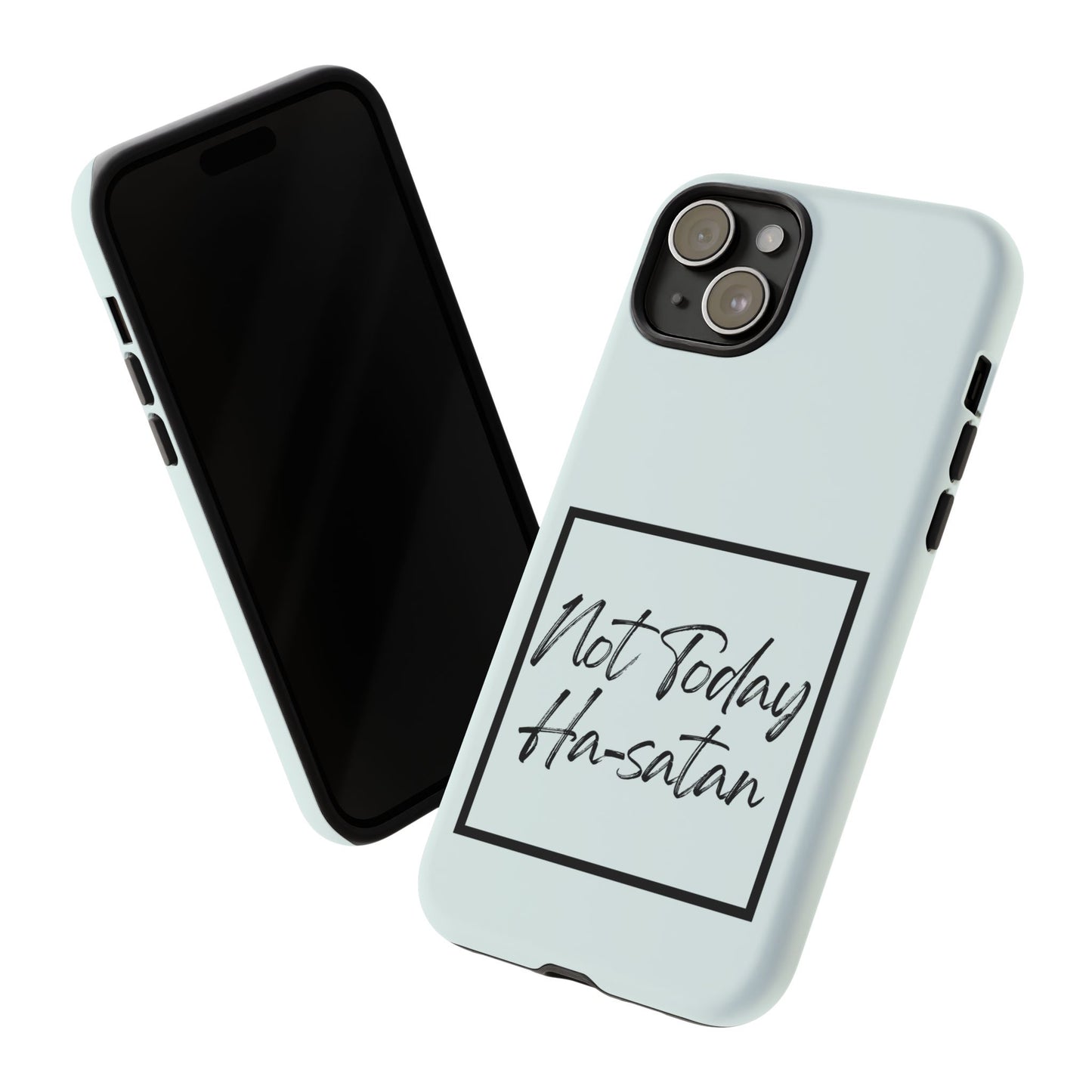 Not Today Ha-satan Phone Case — Funny Motivational Protective iPhone Cover