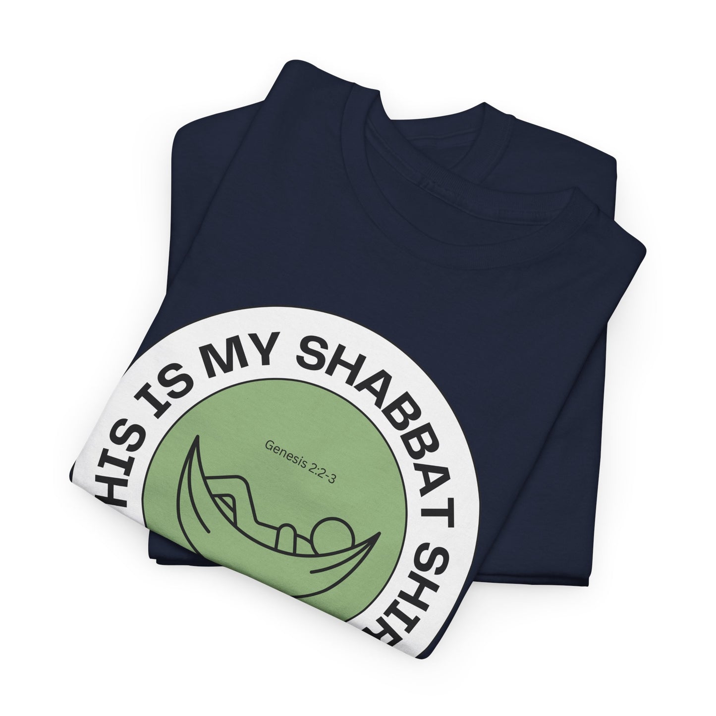 This Is My Shabbat Shirt — Chilling Out Is a Commandment Hammock Sabbath Cotton Tee