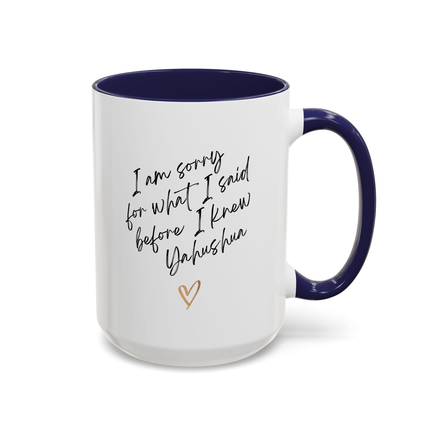 I'm Sorry (Yahushua) Accent Coffee Mug (11, 15oz)