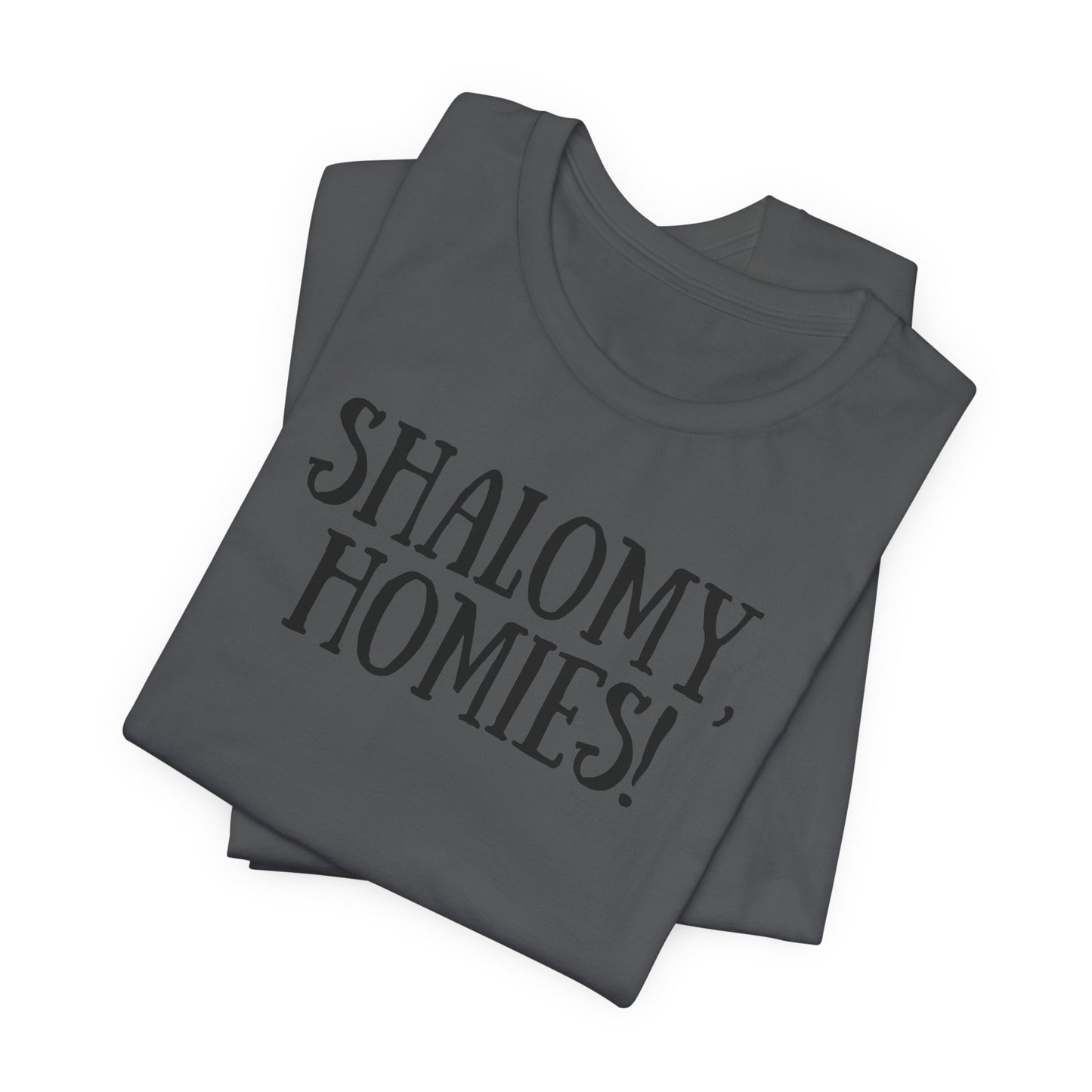 Shalomy Homies Tee - Funny Torah Obervant Greeting T-Shirt (Canada)