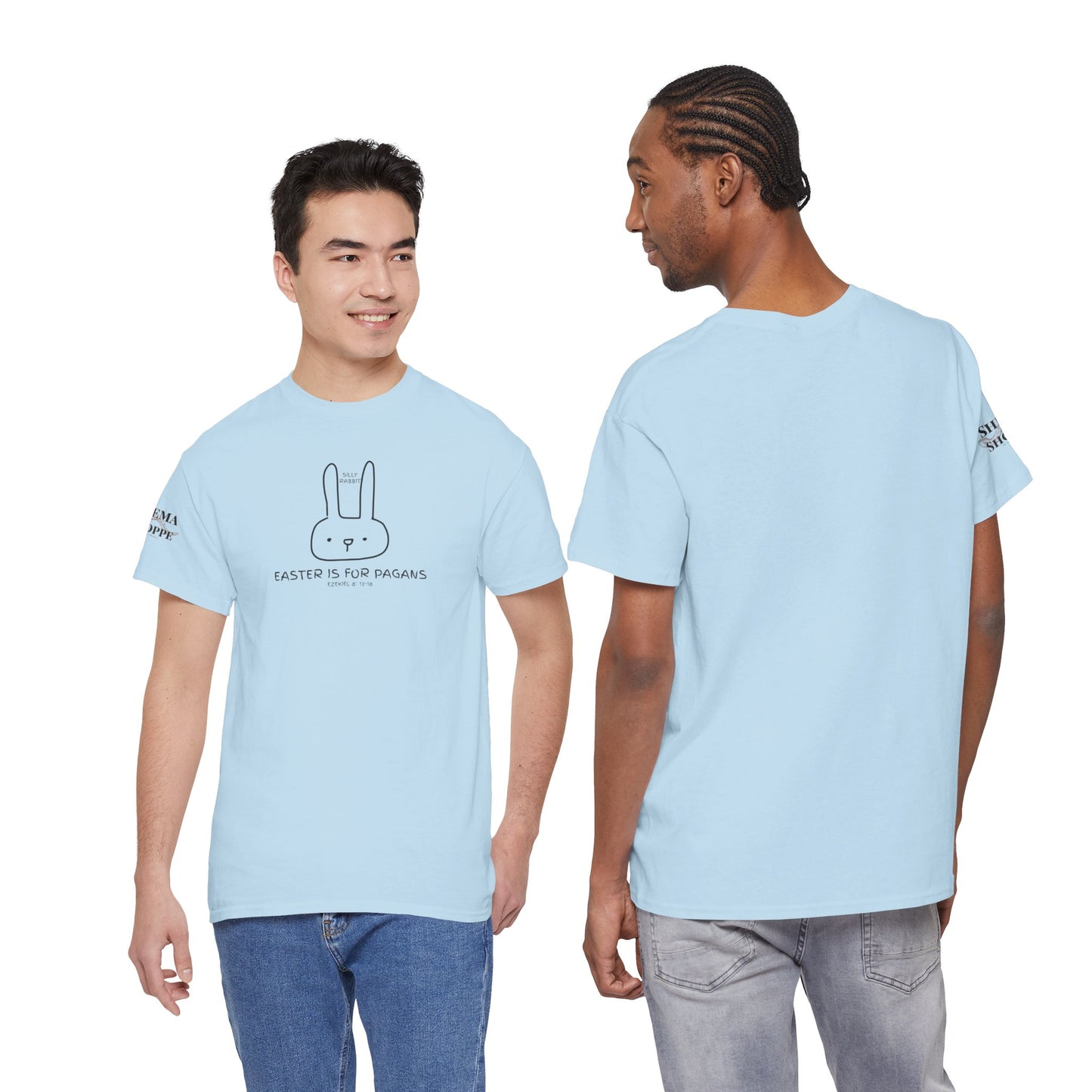 Silly Rabbit, Easter Is for Pagans Cotton T-Shirt — Ezekiel 8 Biblical Truth Tee