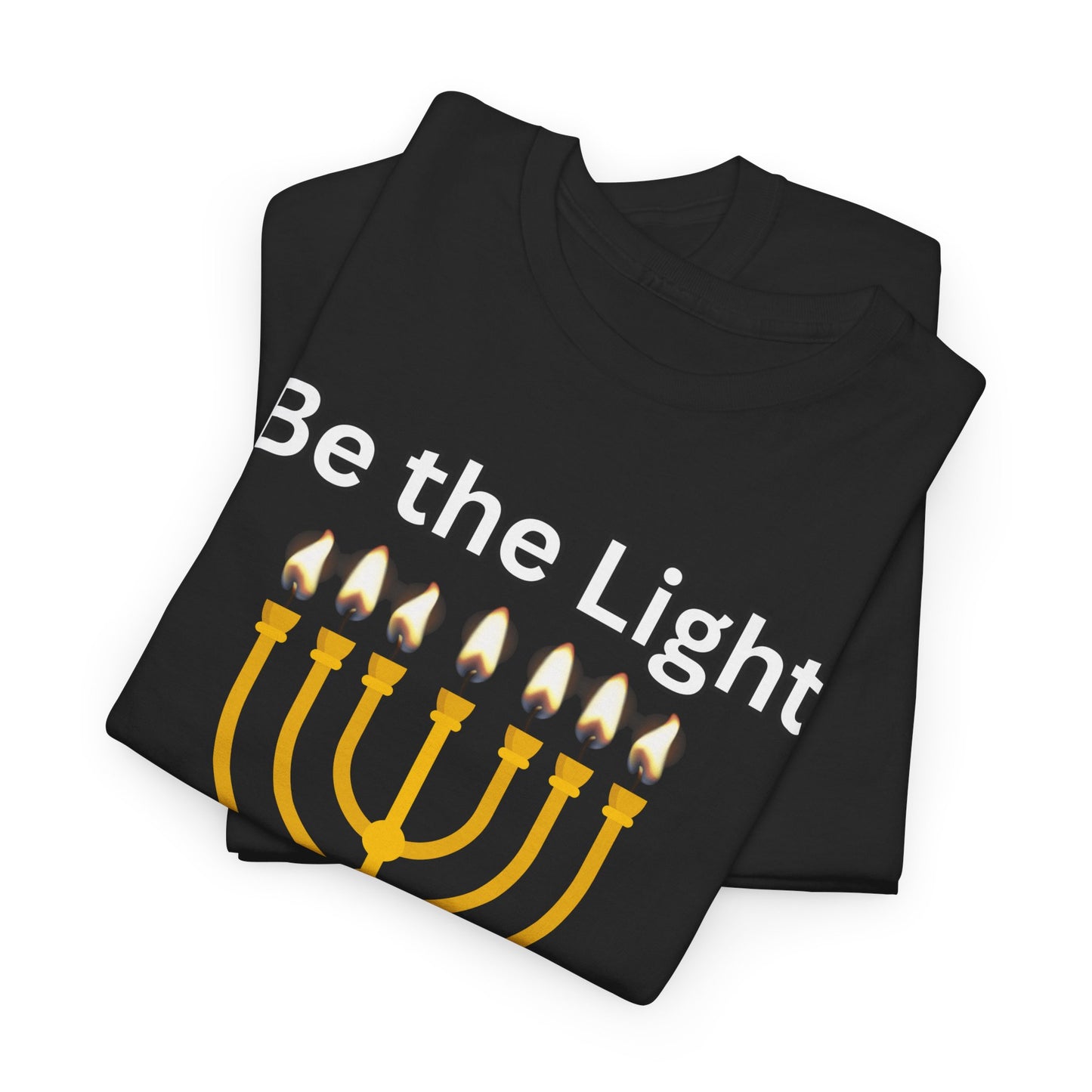 Be the Light Menorah: Unisex Heavy Cotton Tee Matthew 5:14