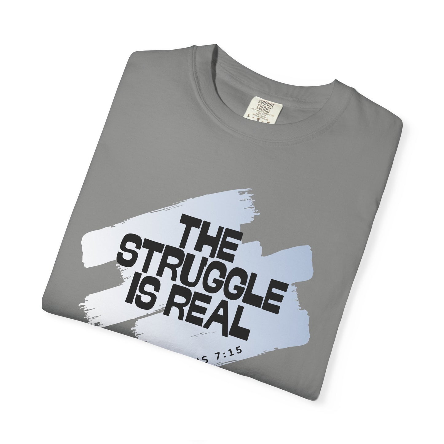 Inspirational Struggle T-Shirt - Romans 7:15, Motivational Tee, Faith-Based Apparel