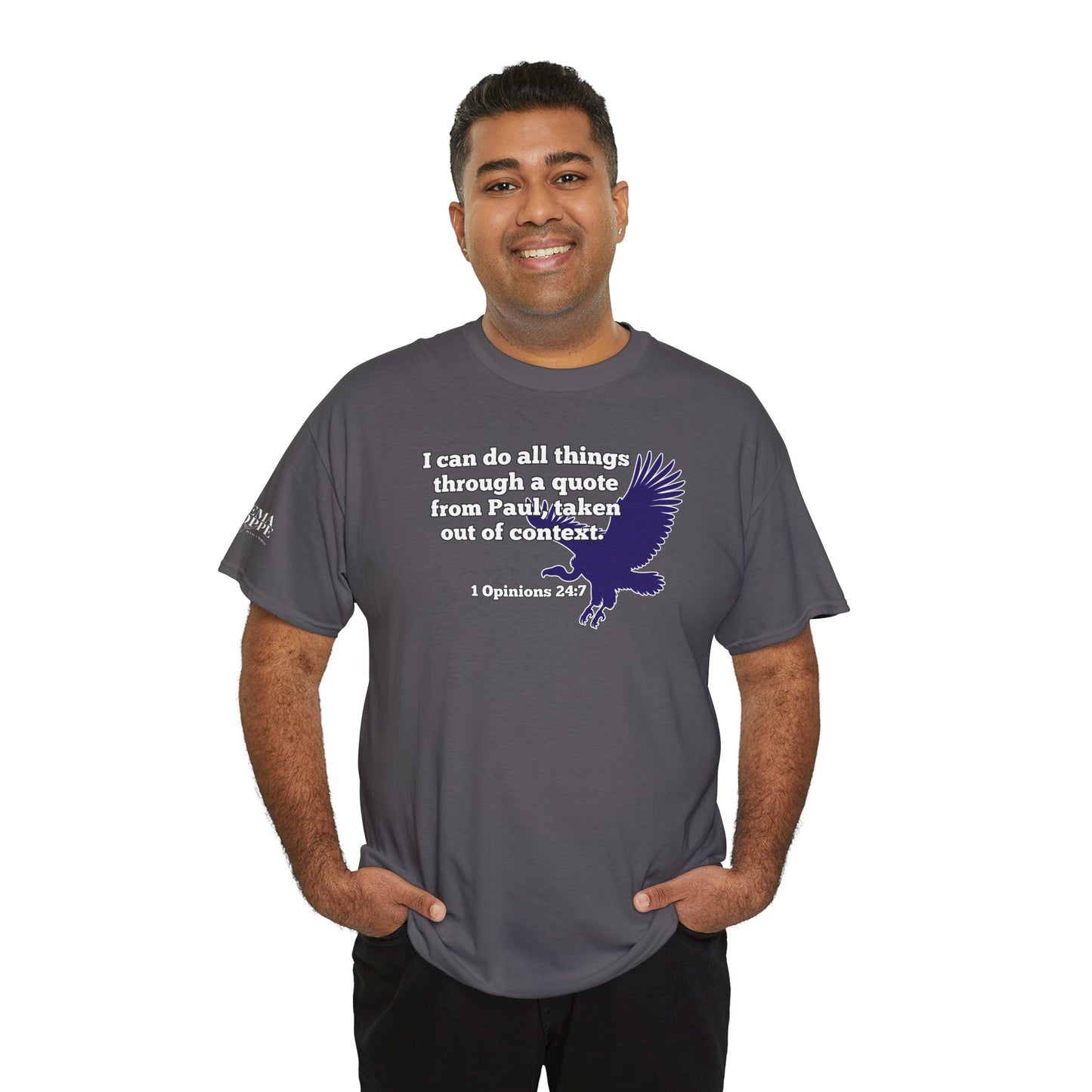 All Things With A Paul Quote Out Of Context Non Inspirational Tee