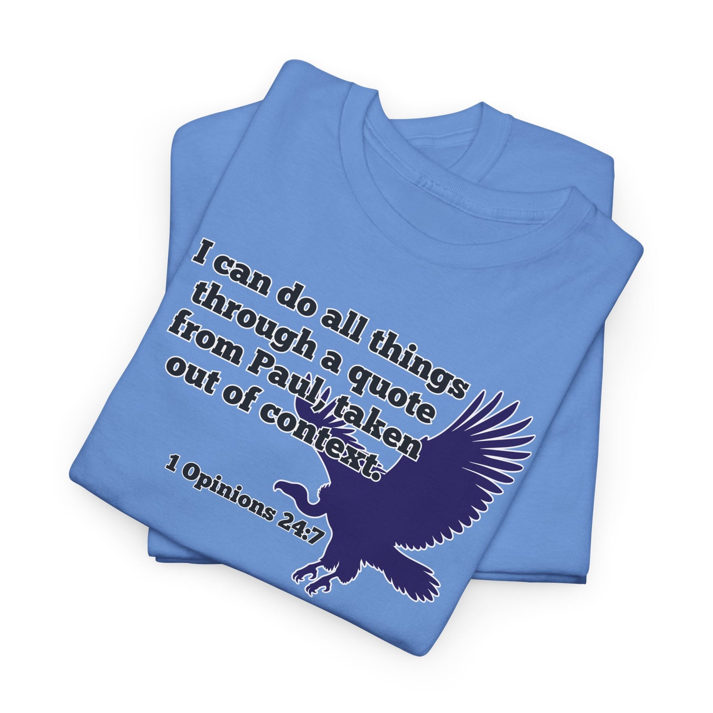 All Things With A Paul Quote Out Of Context Non Inspirational Tee
