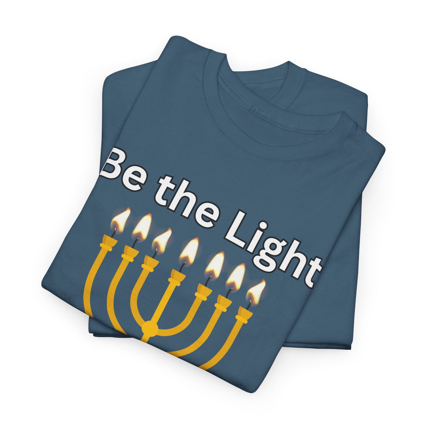 Be the Light Menorah: Unisex Heavy Cotton Tee Matthew 5:14
