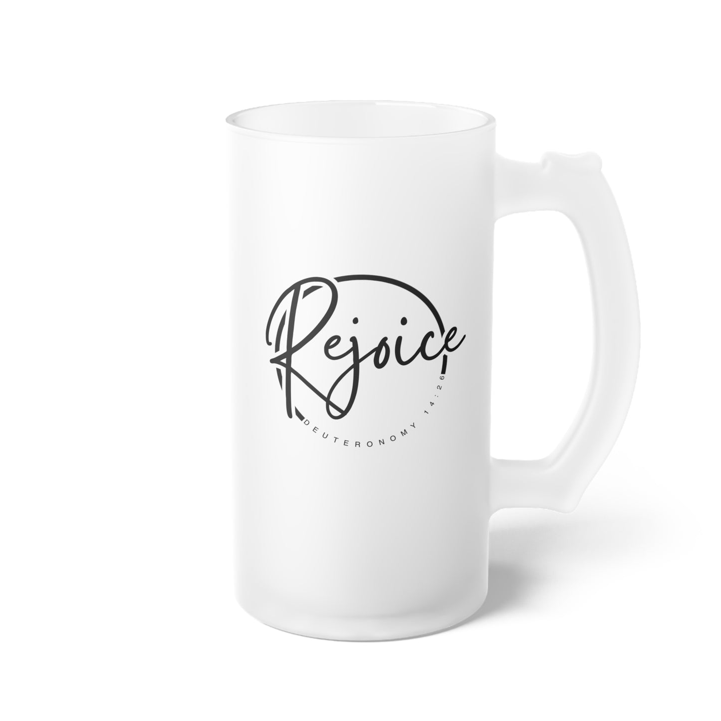 Frosted Beer Mug Rejoice Deuteronomy 14:26