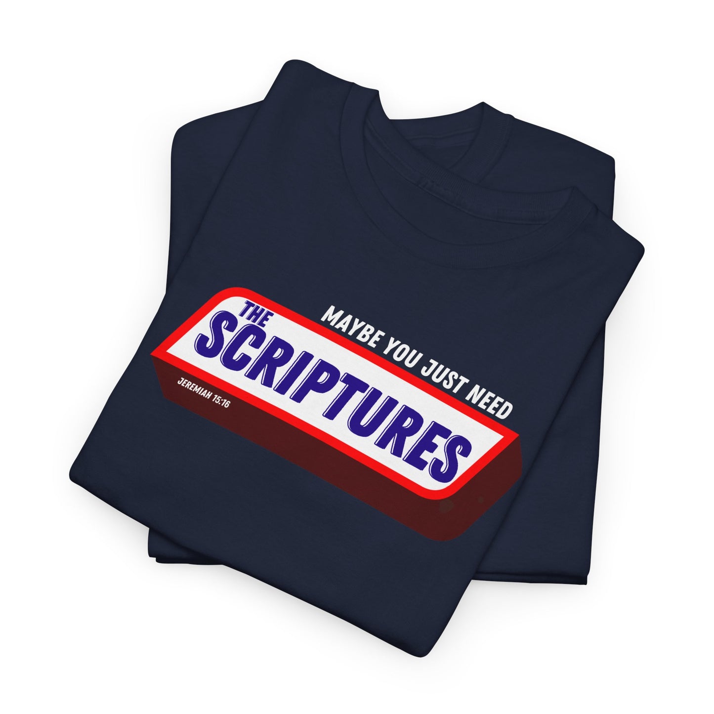 Scriptures Satisfy Heavy Cotton Tee Bible Humor