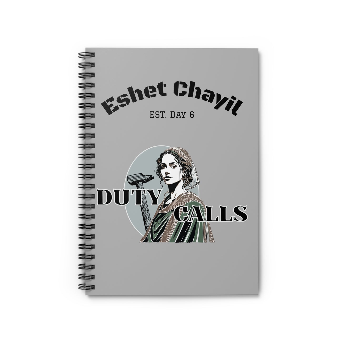 Duty Calls Spiral Notebook — Eshet Chayil Inspirational Ruled Journal