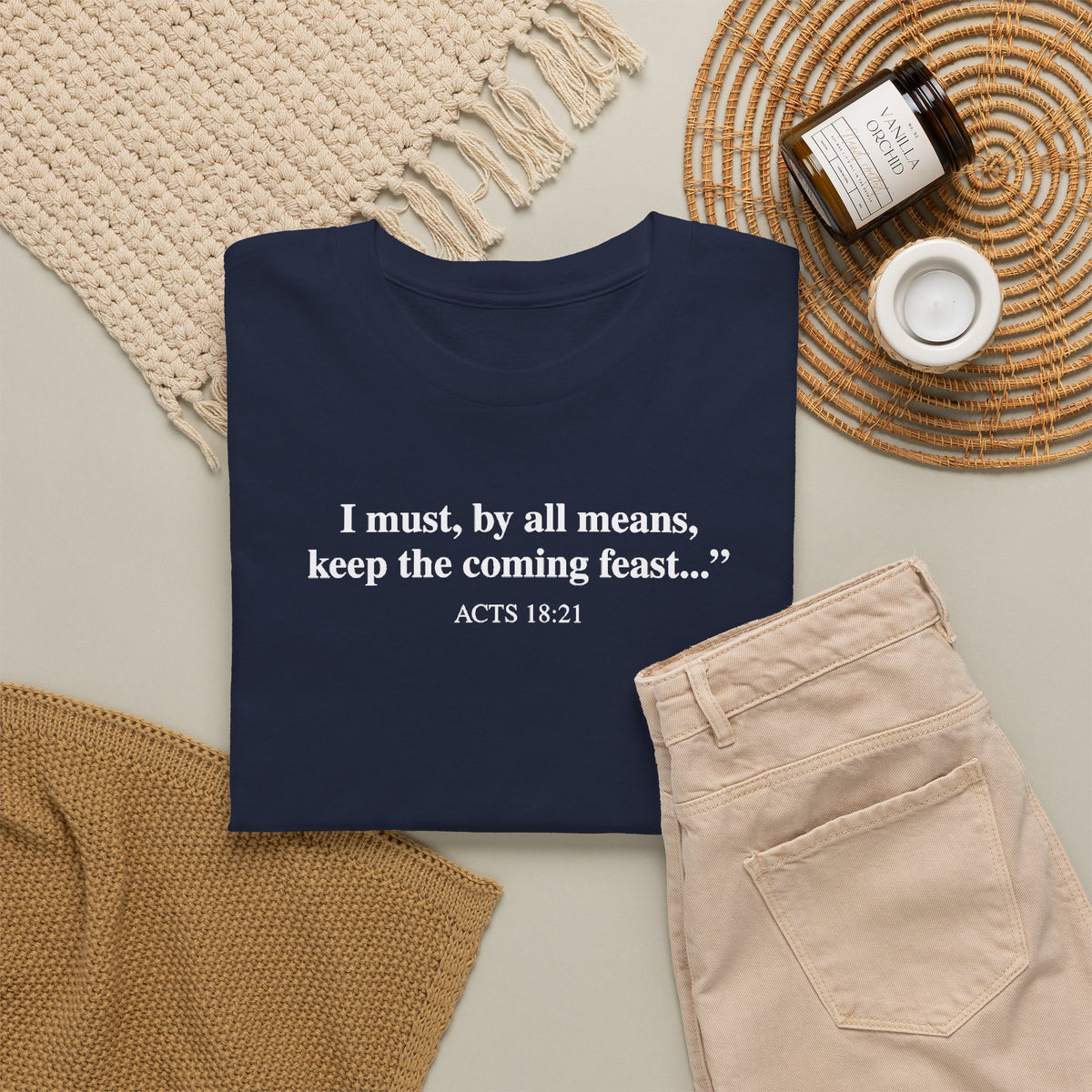 Biblical Quote Tee — "I must, by all means, keep the coming feast..." (Acts 18:21)