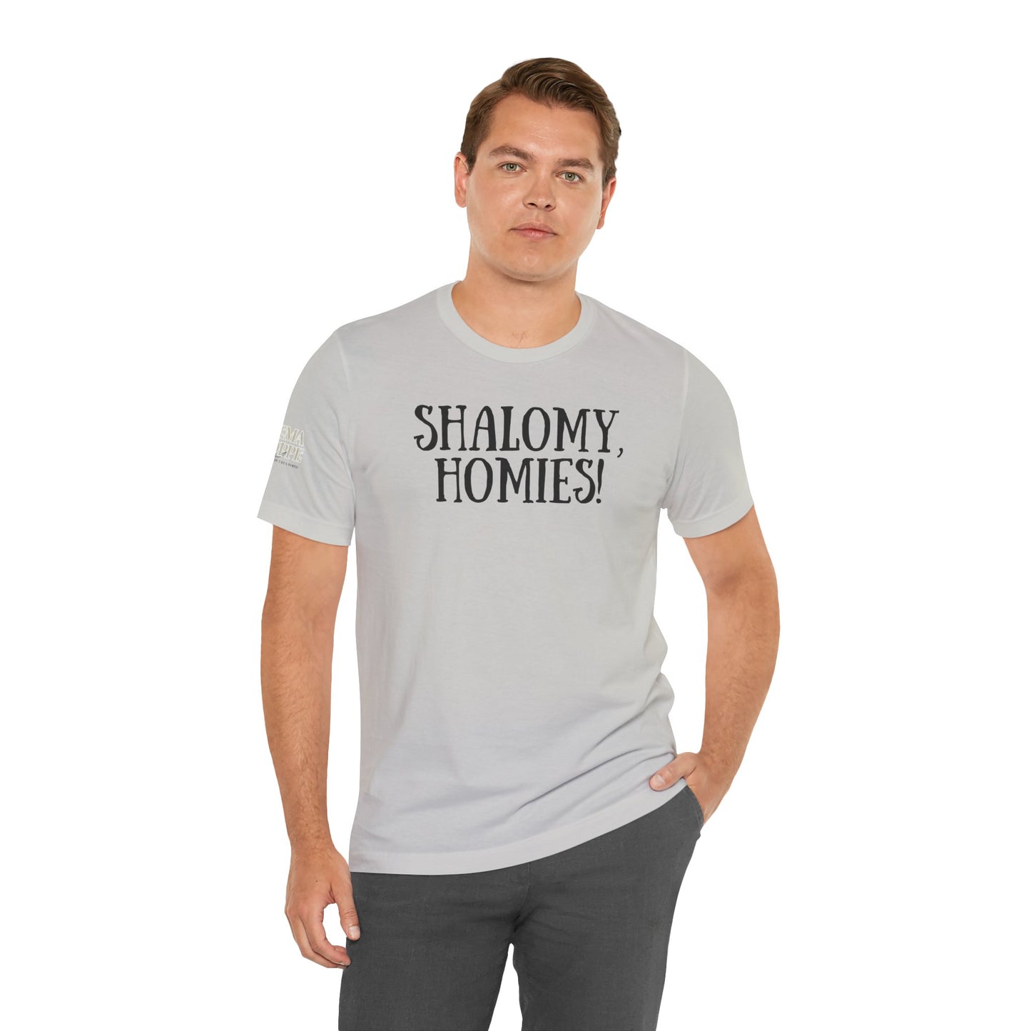 Shalom Homies Tee | Unisex Jersey Short Sleeve Shirt, Casual Wear, Gift for Friends, Unique Quote Shirt, Comfortable Everyday Tee