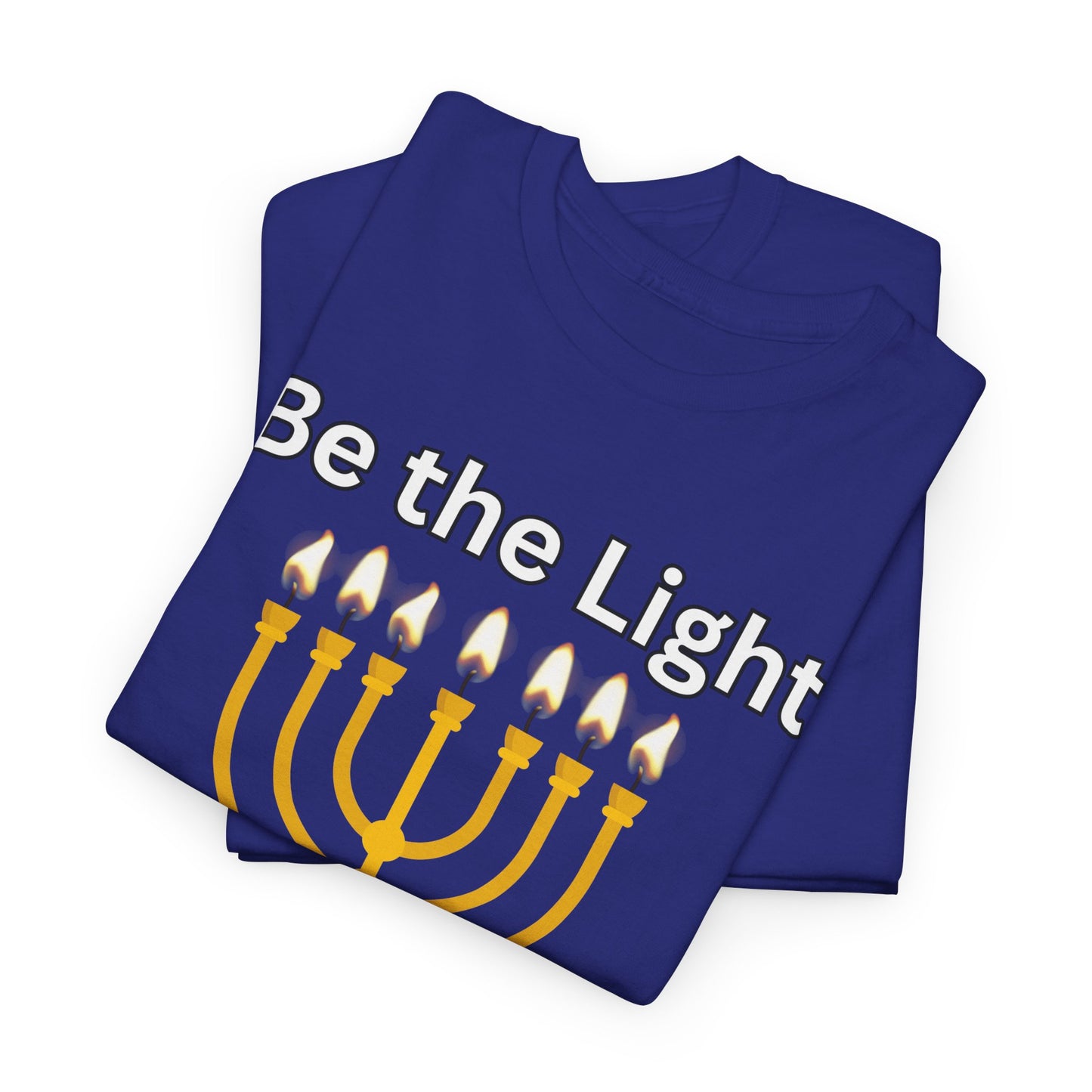 Be the Light Menorah: Unisex Heavy Cotton Tee Matthew 5:14